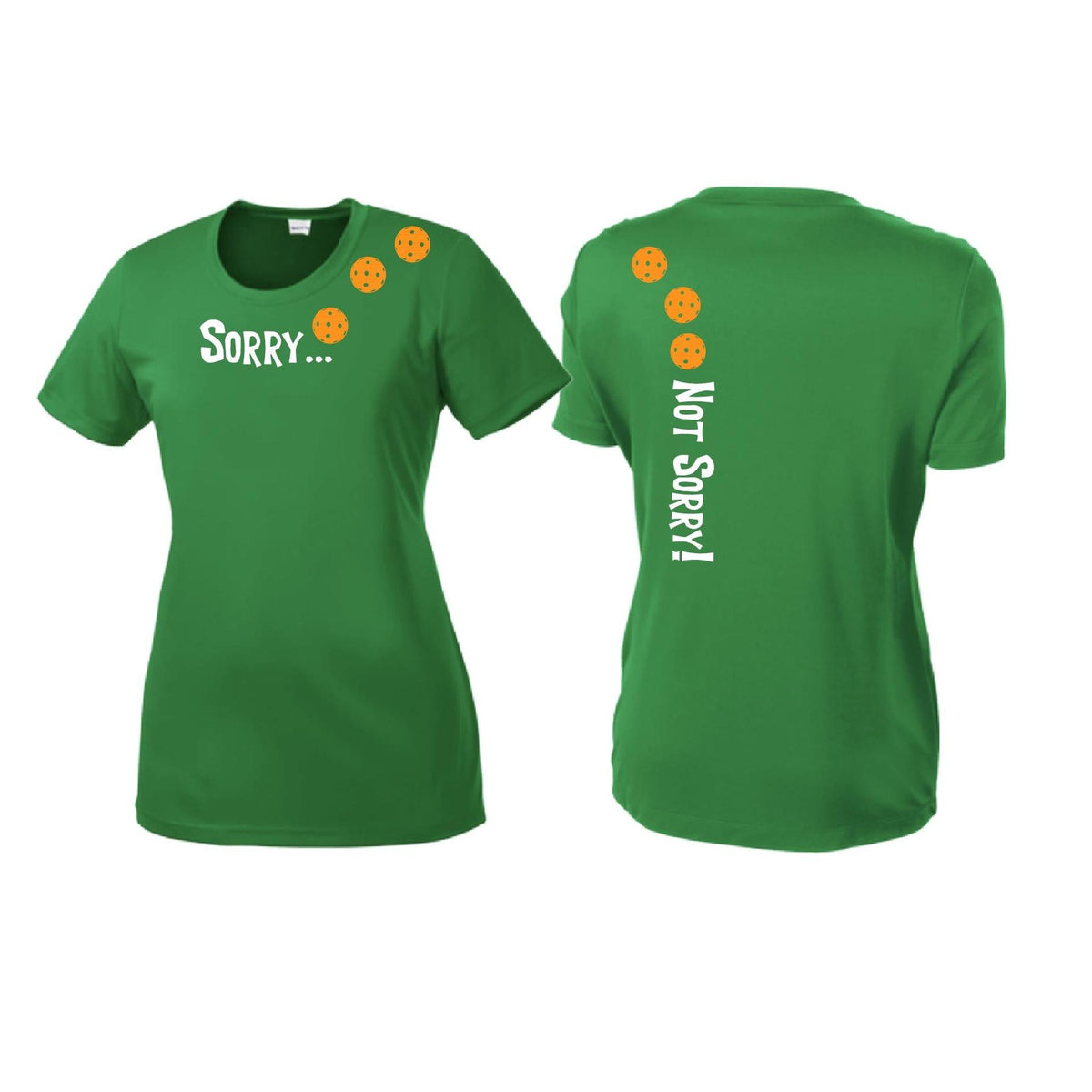 Sorry Not Sorry (10 Custom Pickleball Colors) | Women’s Short Sleeve Crewneck Pickleball Performance T-Shirts | 100% Polyester