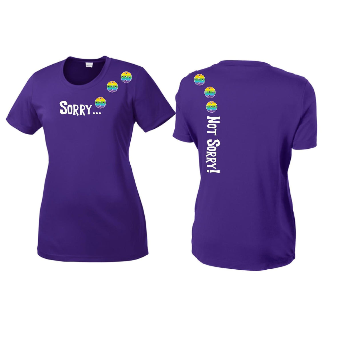 Sorry Not Sorry (10 Custom Pickleball Colors) | Women’s Short Sleeve Crewneck Pickleball Performance T-Shirts | 100% Polyester