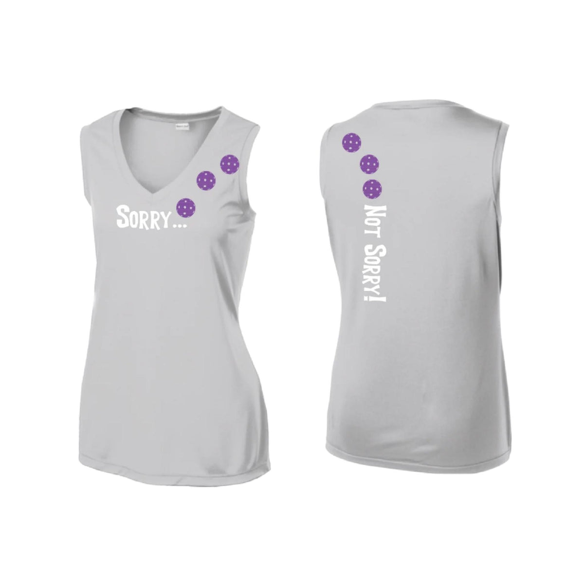 Sorry Not Sorry (10 Custom Pickleball Colors) | Women’s Sleeveless Athletic Performance T-Shirt | 100% Polyester