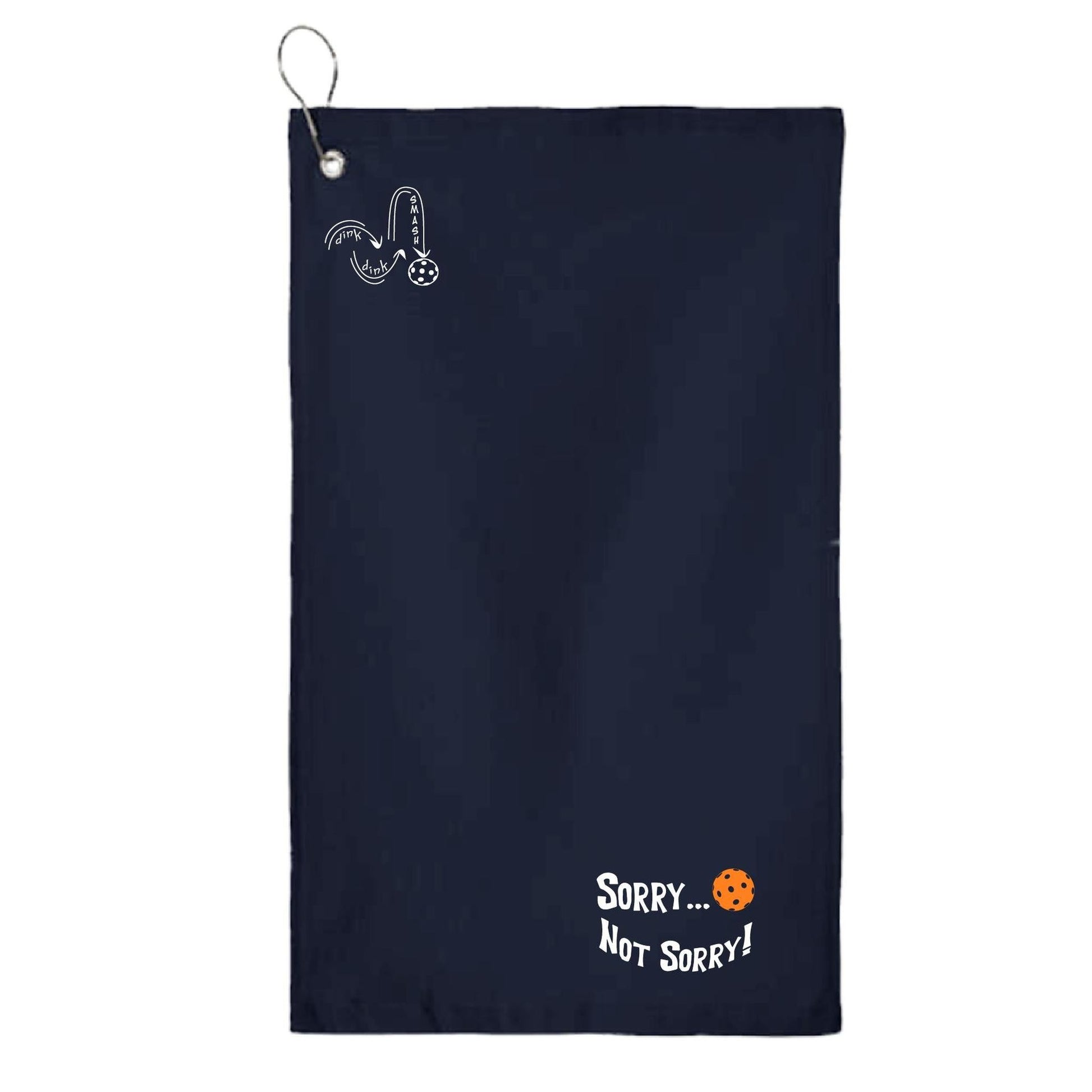 Sorry Not Sorry Customizable 10 Pickleball Colors | Pickleball Court Towels | Grommeted 100% Cotton Terry Velour