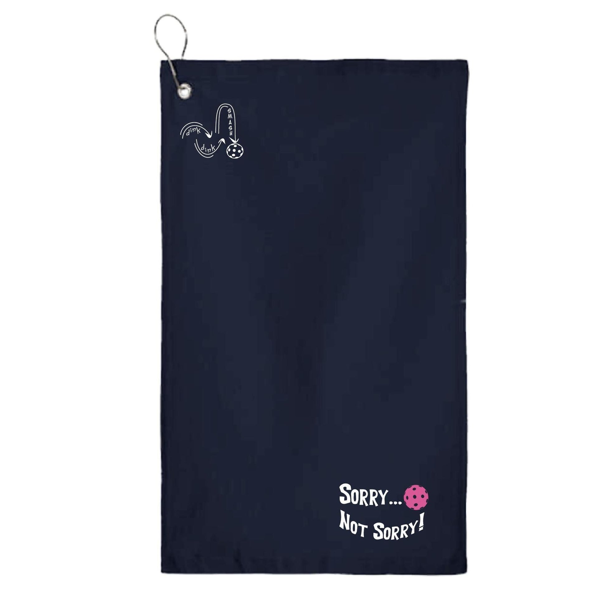 Sorry Not Sorry Customizable 10 Pickleball Colors | Pickleball Court Towels | Grommeted 100% Cotton Terry Velour