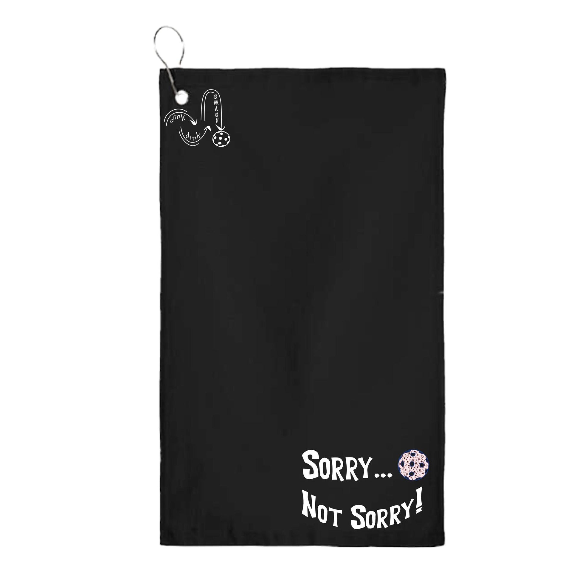 Sorry Not Sorry Customizable 10 Pickleball Colors | Pickleball Court Towels | Grommeted 100% Cotton Terry Velour