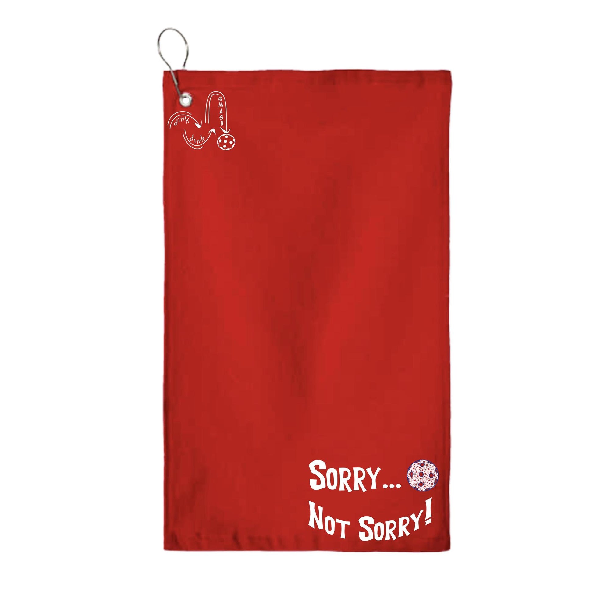Sorry Not Sorry Customizable 10 Pickleball Colors | Pickleball Court Towels | Grommeted 100% Cotton Terry Velour