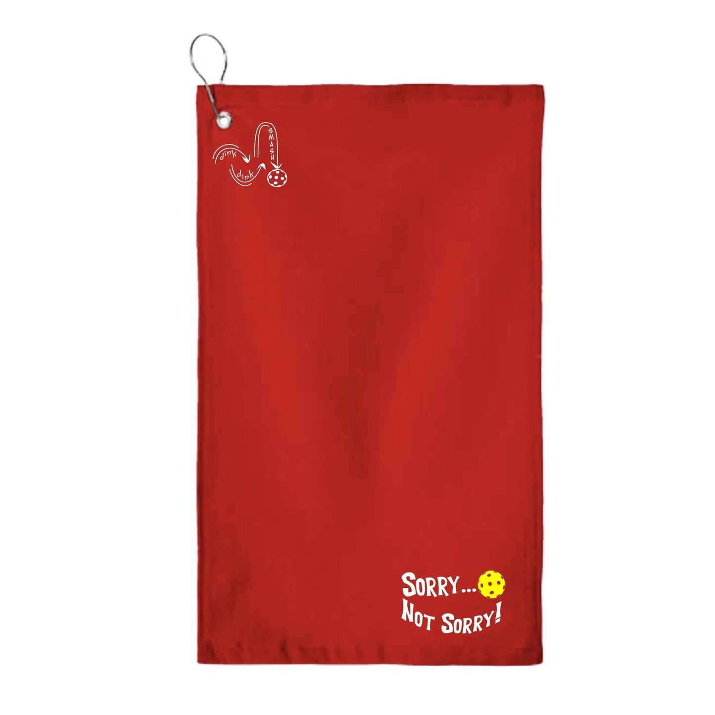 Sorry Not Sorry Customizable 10 Pickleball Colors | Pickleball Court Towels | Grommeted 100% Cotton Terry Velour