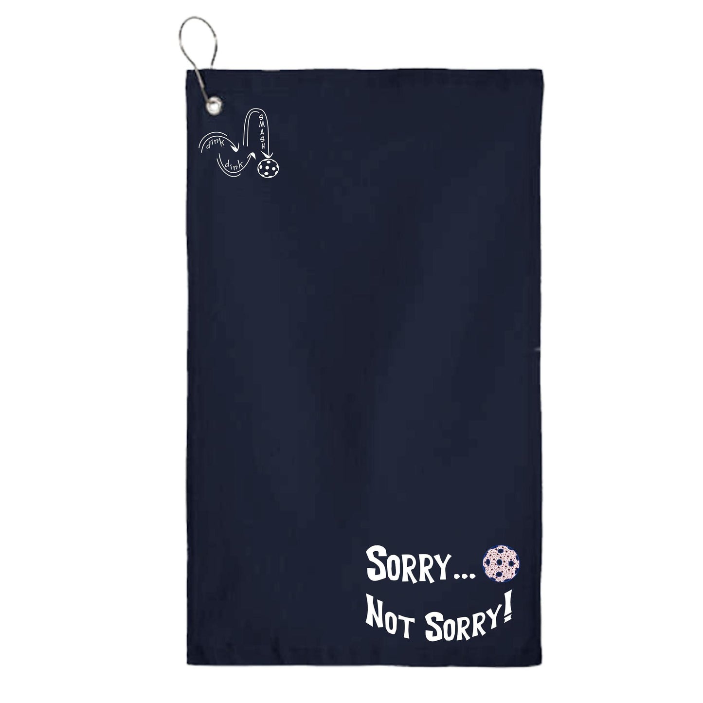 Sorry Not Sorry Customizable 10 Pickleball Colors | Pickleball Court Towels | Grommeted 100% Cotton Terry Velour