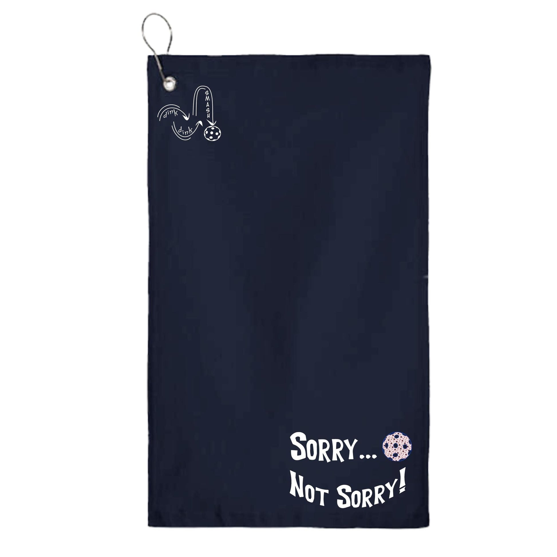 Sorry Not Sorry Customizable 10 Pickleball Colors | Pickleball Court Towels | Grommeted 100% Cotton Terry Velour