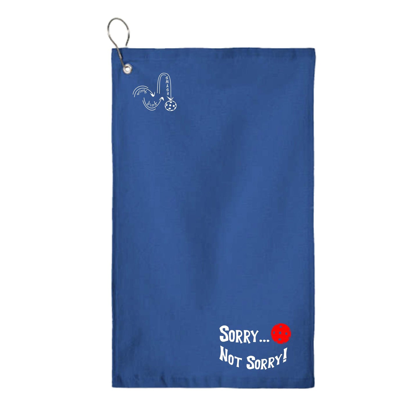Sorry Not Sorry Customizable 10 Pickleball Colors | Pickleball Court Towels | Grommeted 100% Cotton Terry Velour