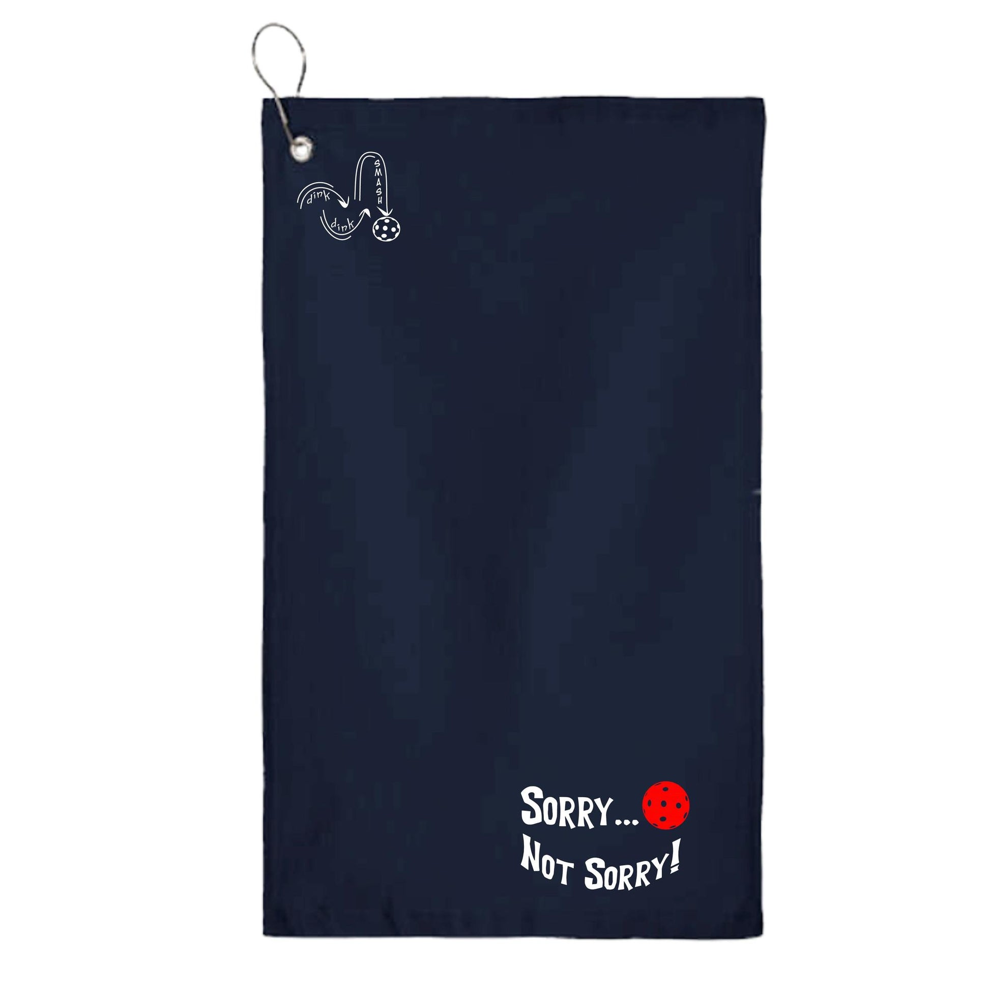 Sorry Not Sorry Customizable 10 Pickleball Colors | Pickleball Court Towels | Grommeted 100% Cotton Terry Velour