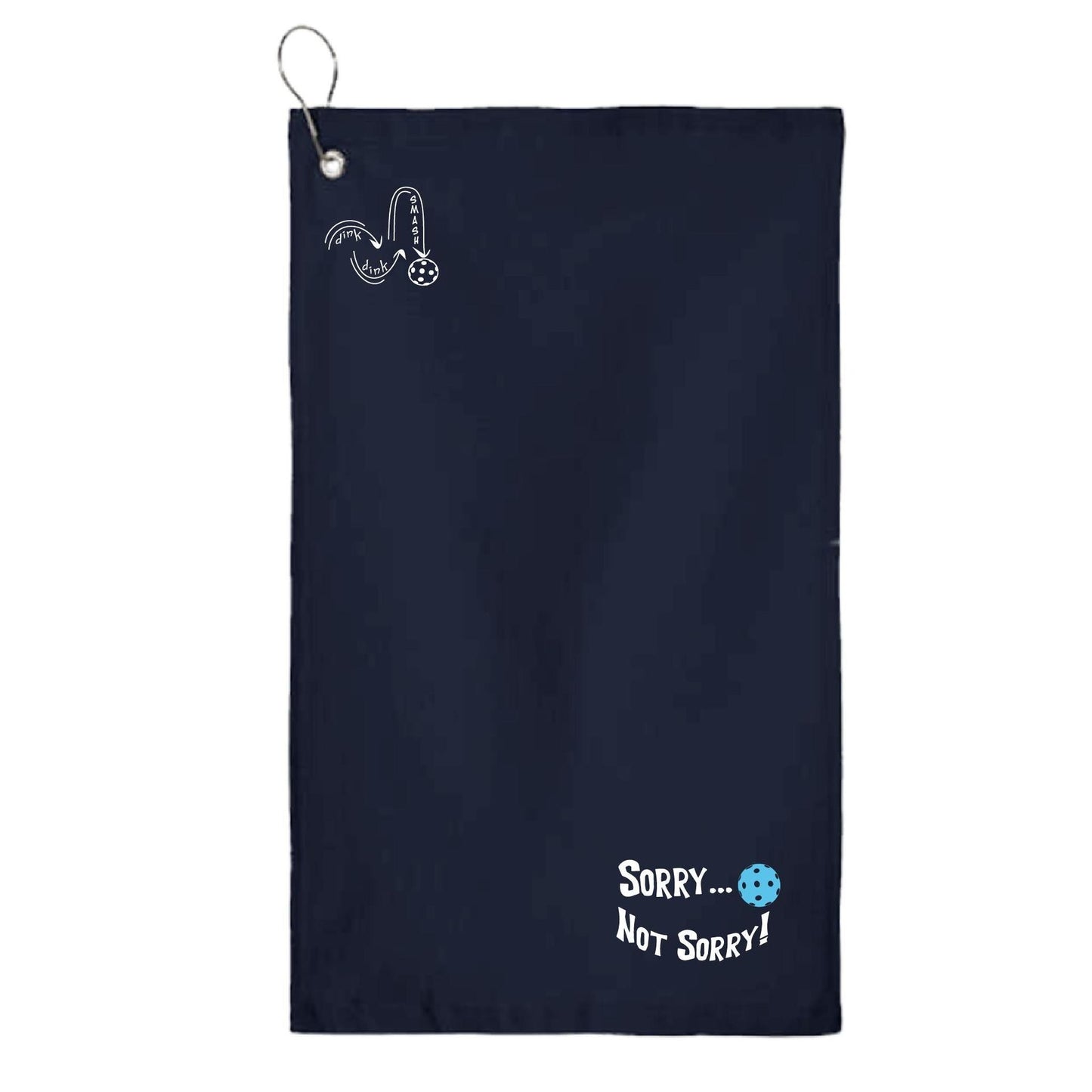 Sorry Not Sorry Customizable 10 Pickleball Colors | Pickleball Court Towels | Grommeted 100% Cotton Terry Velour