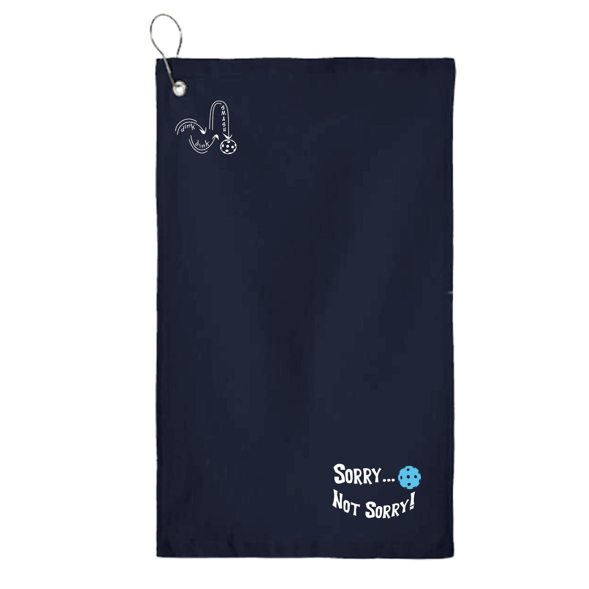 Sorry Not Sorry Customizable 10 Pickleball Colors | Pickleball Court Towels | Grommeted 100% Cotton Terry Velour