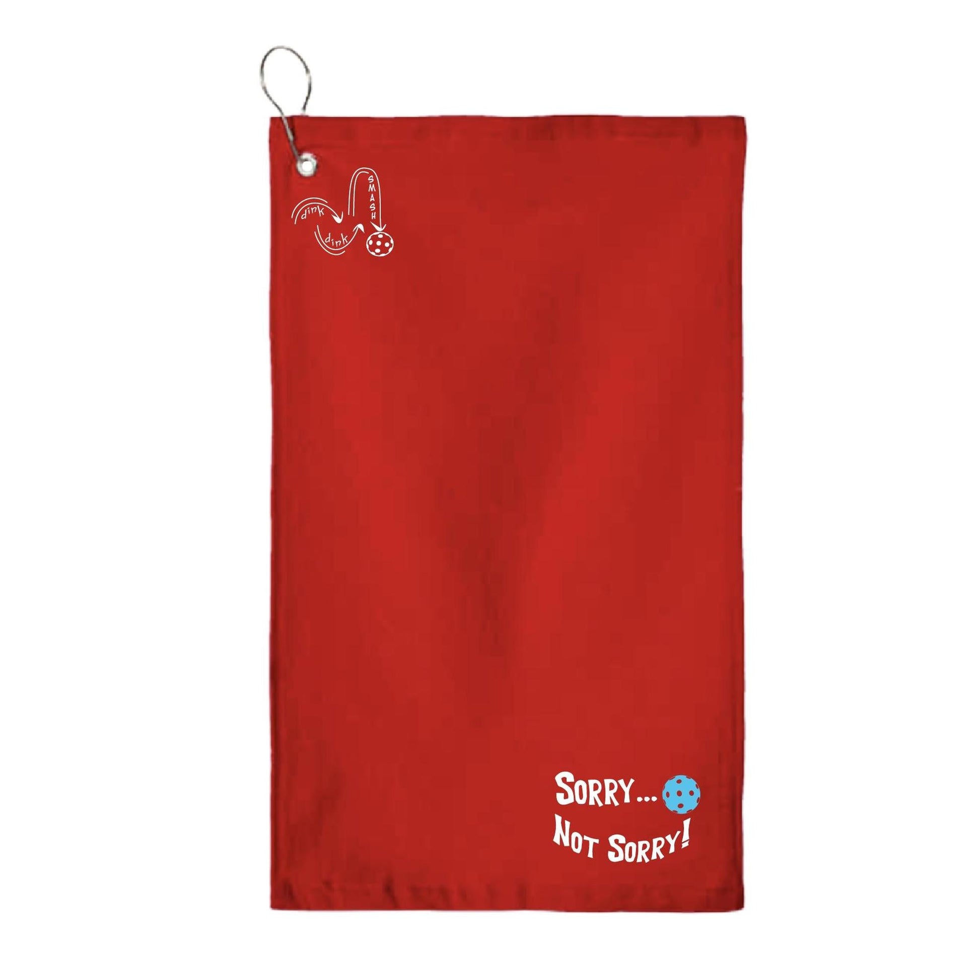 Sorry Not Sorry Customizable 10 Pickleball Colors | Pickleball Court Towels | Grommeted 100% Cotton Terry Velour