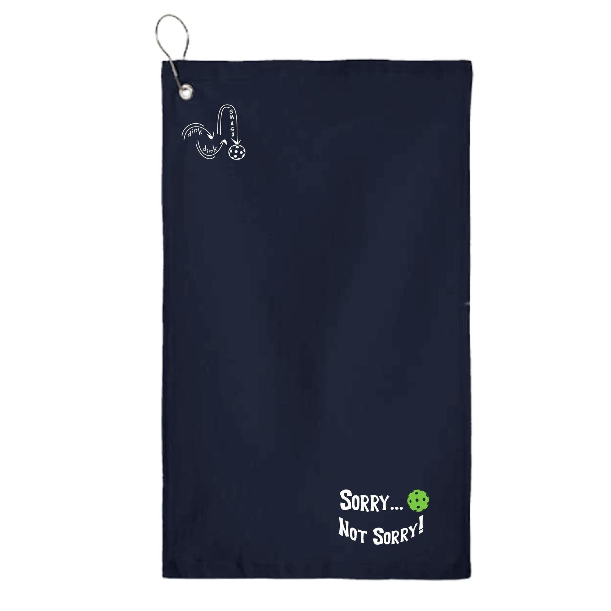 Sorry Not Sorry Customizable 10 Pickleball Colors | Pickleball Court Towels | Grommeted 100% Cotton Terry Velour