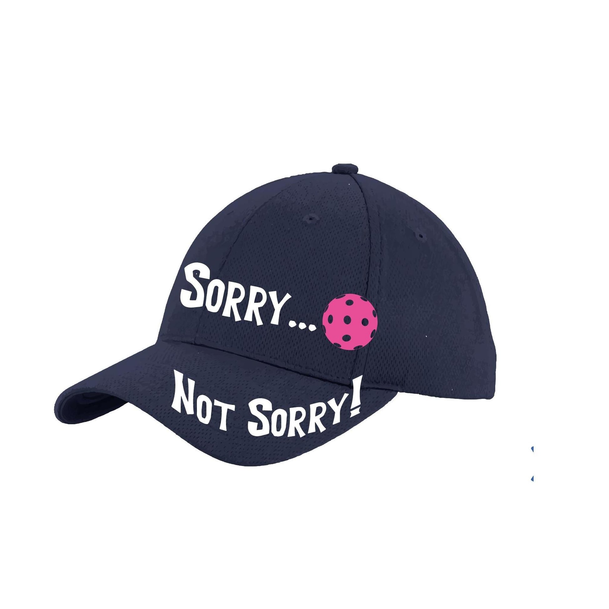 Sorry Not Sorry Customizable 10 Pickleball Colors | Pickleball Hat | Moisture-Wicking 100% Polyester