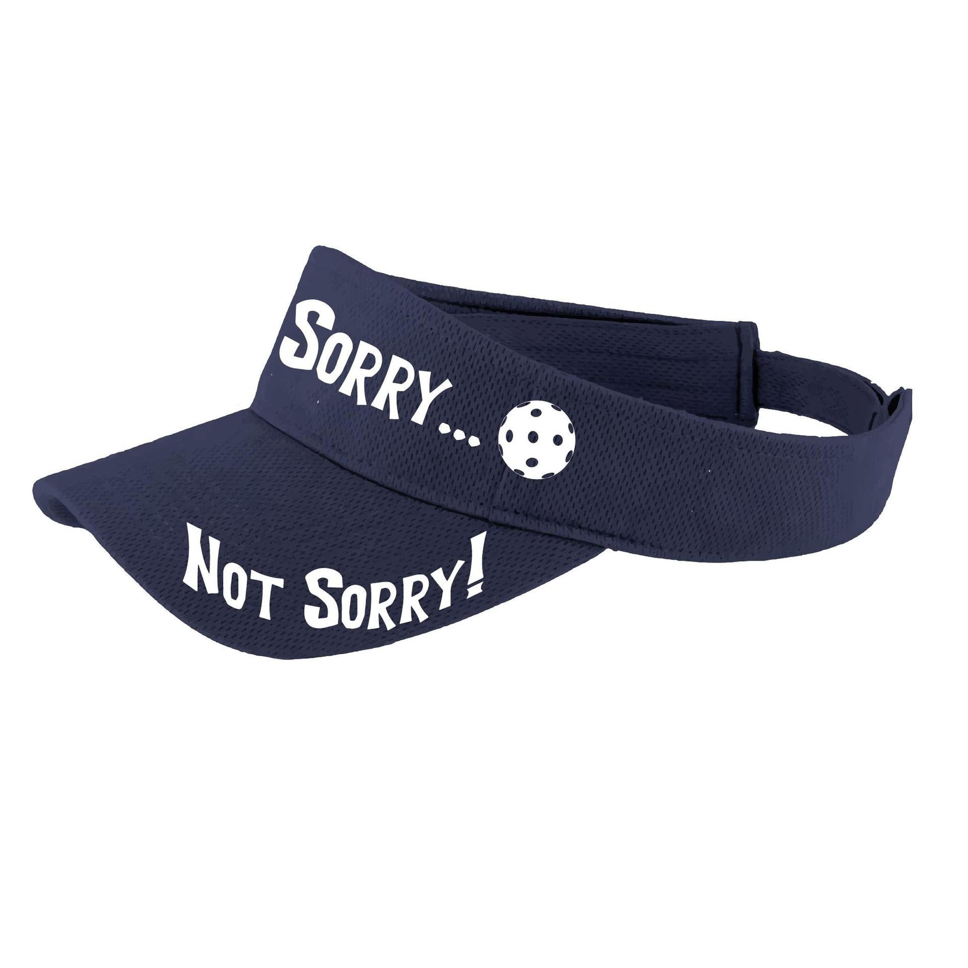 Sorry Not Sorry Customizable 10 Pickleball Colors | Pickleball Visors | Moisture Wicking 100% Polyester
