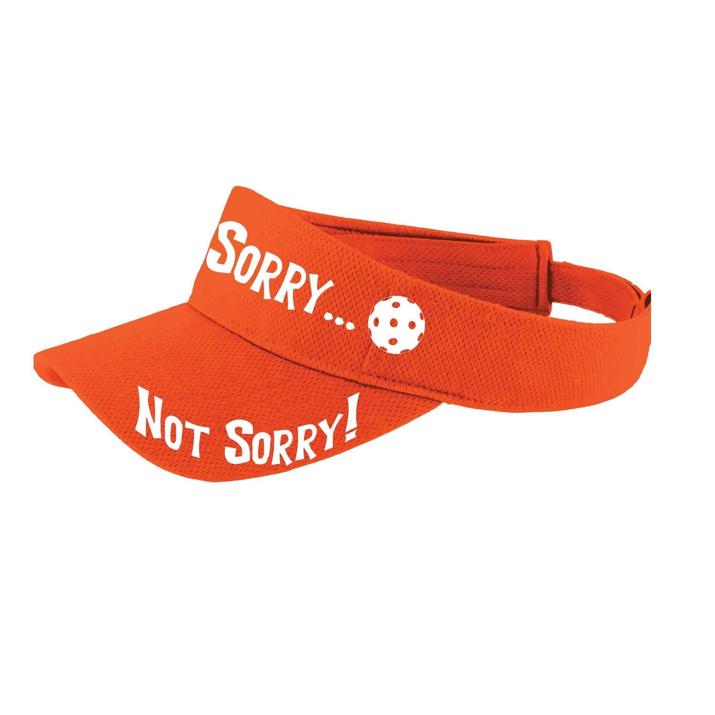 Sorry Not Sorry Customizable 10 Pickleball Colors | Pickleball Visors | Moisture Wicking 100% Polyester