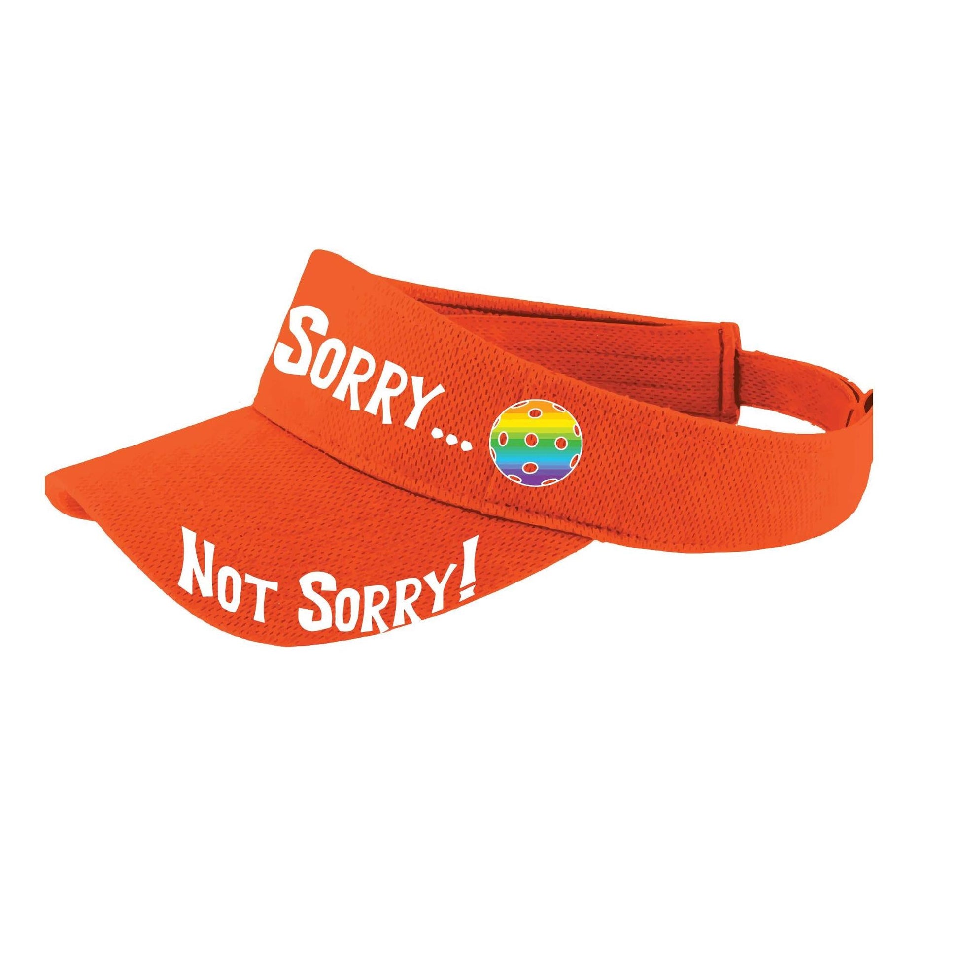 Sorry Not Sorry Customizable 10 Pickleball Colors | Pickleball Visors | Moisture Wicking 100% Polyester