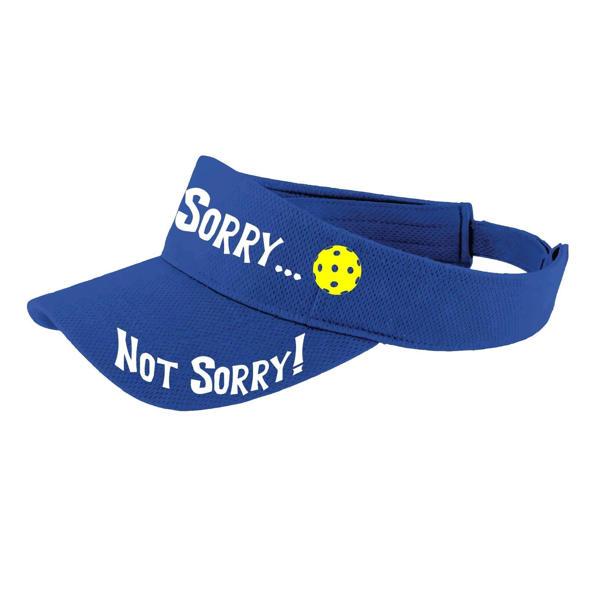 Sorry Not Sorry Customizable 10 Pickleball Colors | Pickleball Visors | Moisture Wicking 100% Polyester