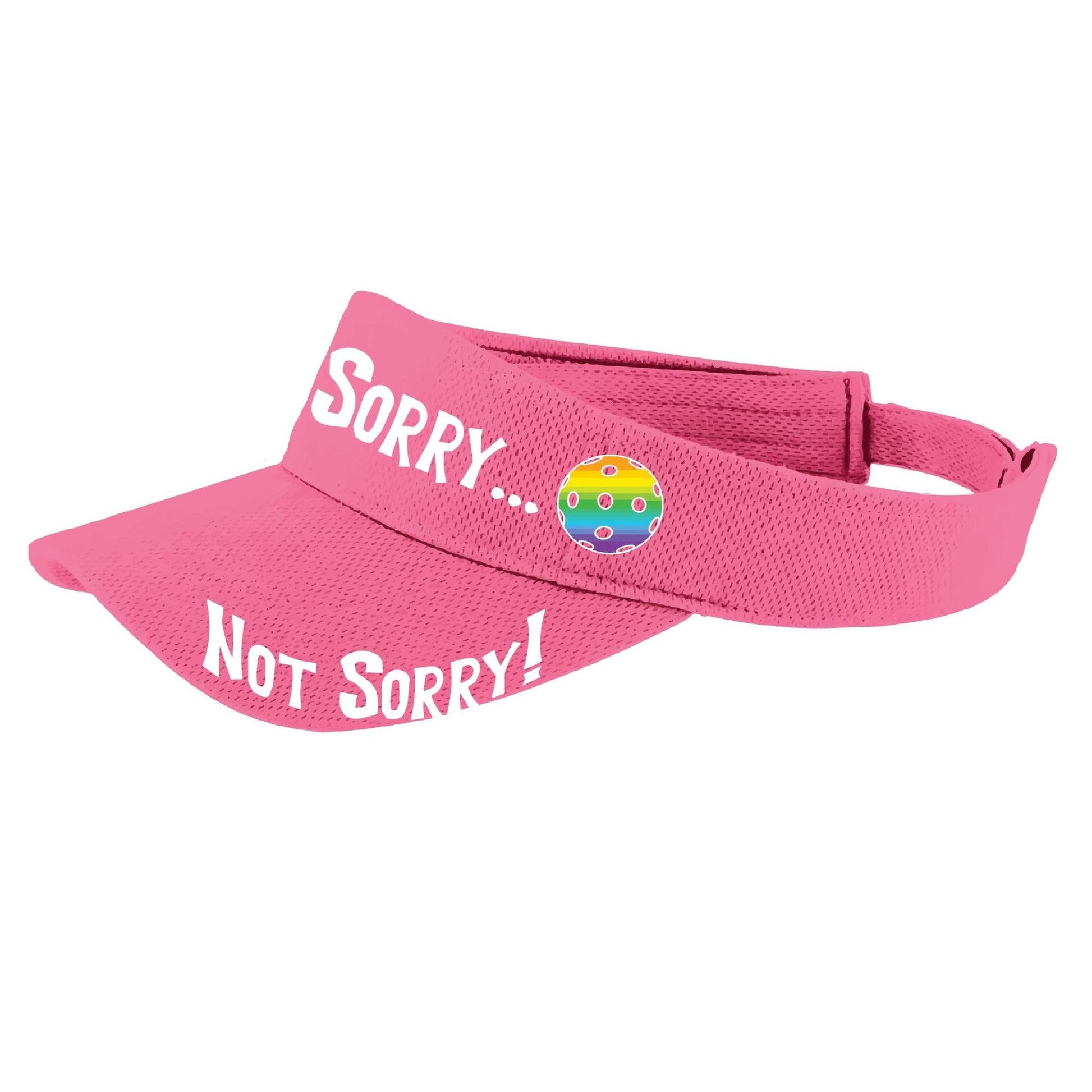 Sorry Not Sorry Customizable 10 Pickleball Colors | Pickleball Visors | Moisture Wicking 100% Polyester