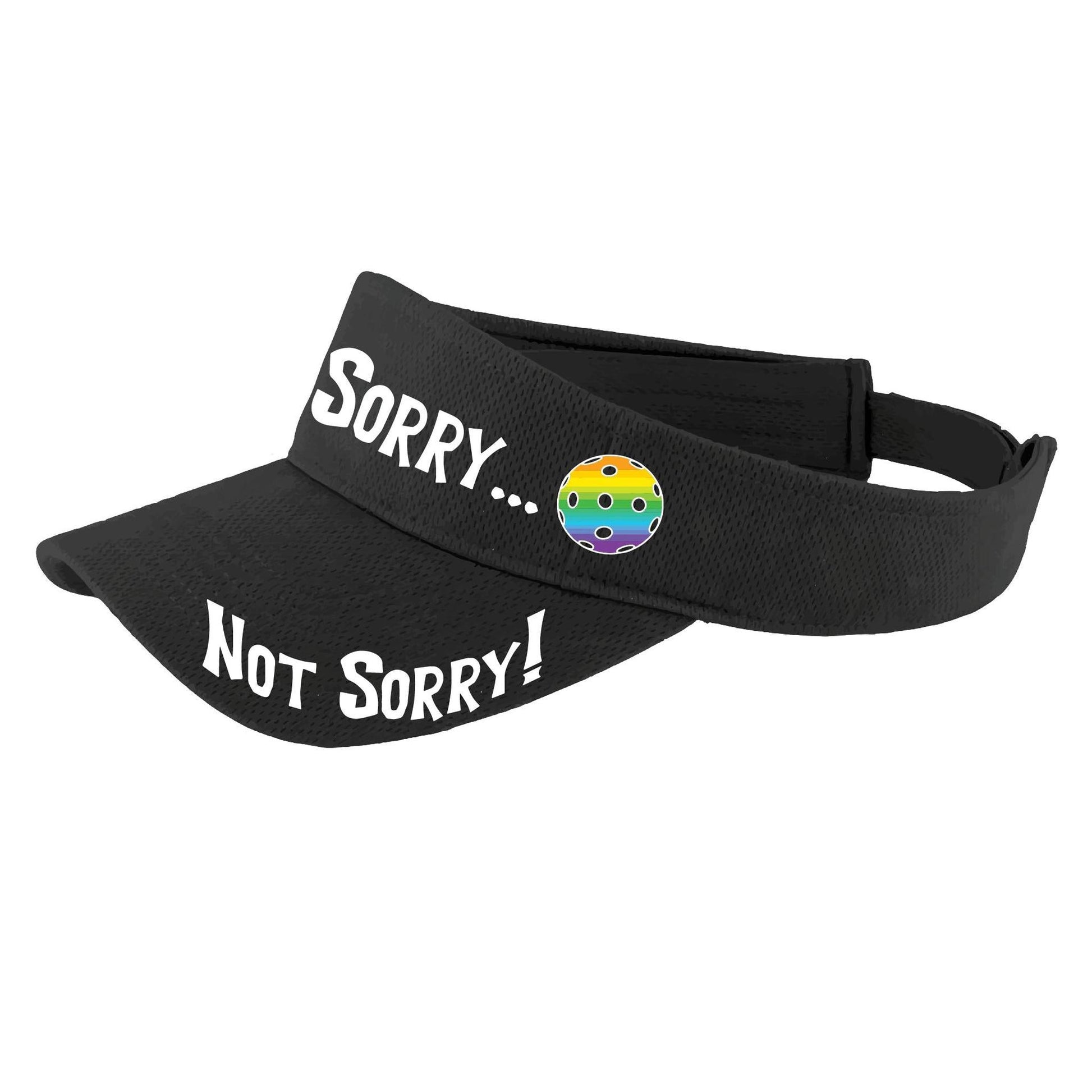 Sorry Not Sorry Customizable 10 Pickleball Colors | Pickleball Visors | Moisture Wicking 100% Polyester