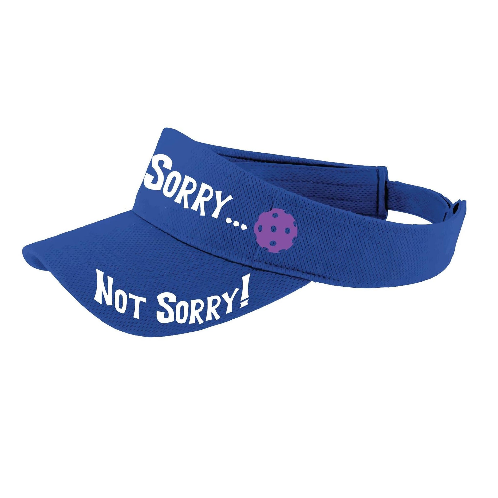 Sorry Not Sorry Customizable 10 Pickleball Colors | Pickleball Visors | Moisture Wicking 100% Polyester