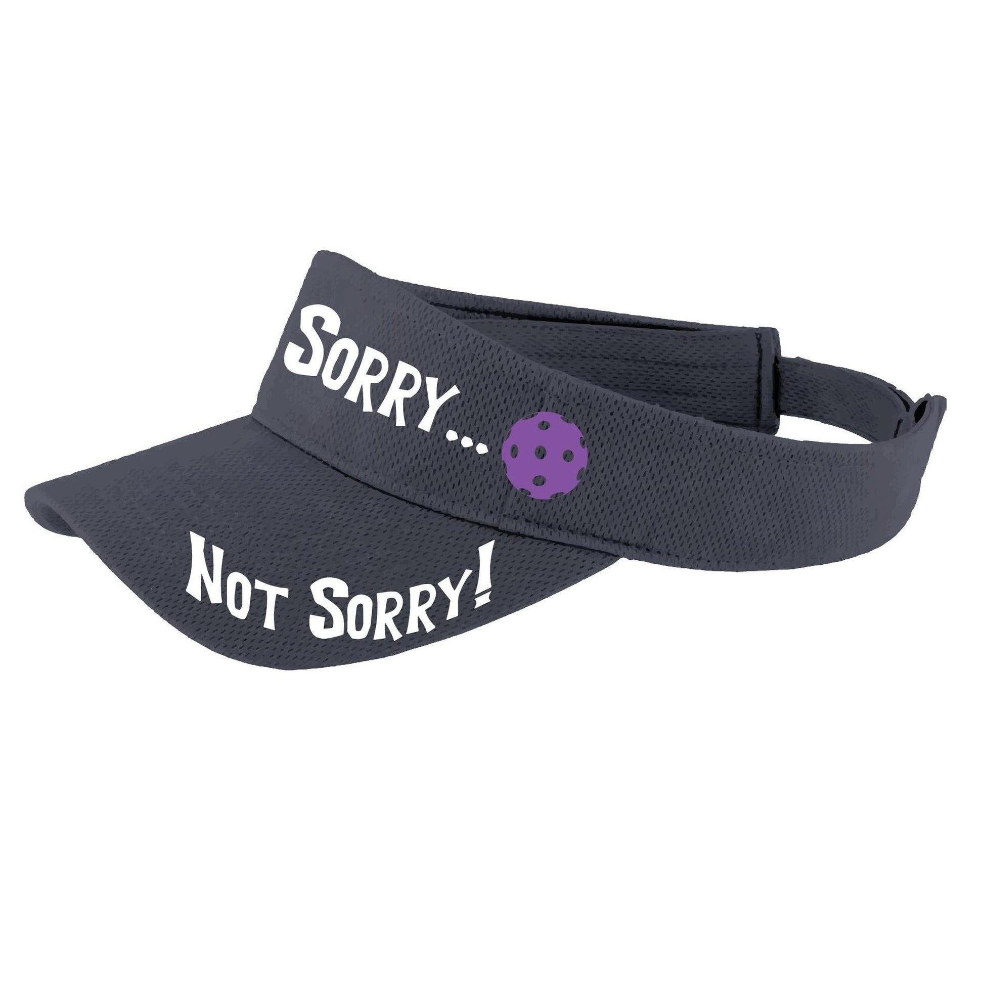 Sorry Not Sorry Customizable 10 Pickleball Colors | Pickleball Visors | Moisture Wicking 100% Polyester