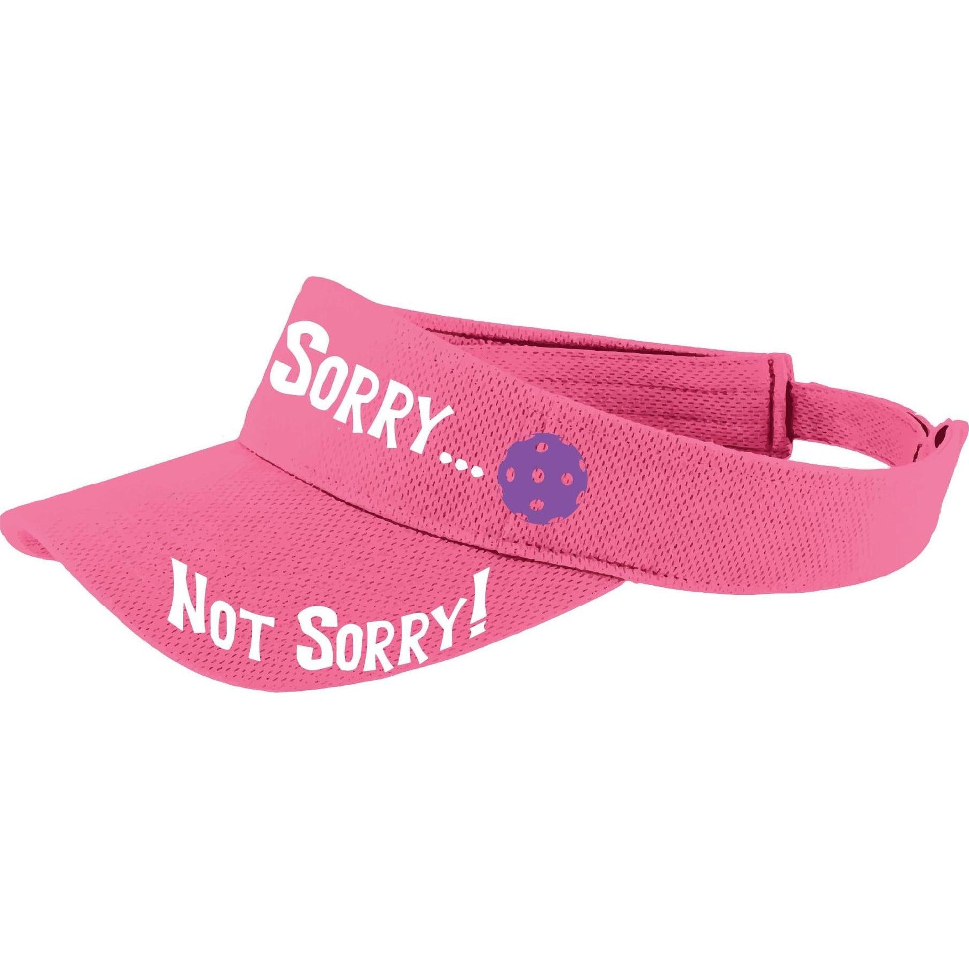 Sorry Not Sorry Customizable 10 Pickleball Colors | Pickleball Visors | Moisture Wicking 100% Polyester