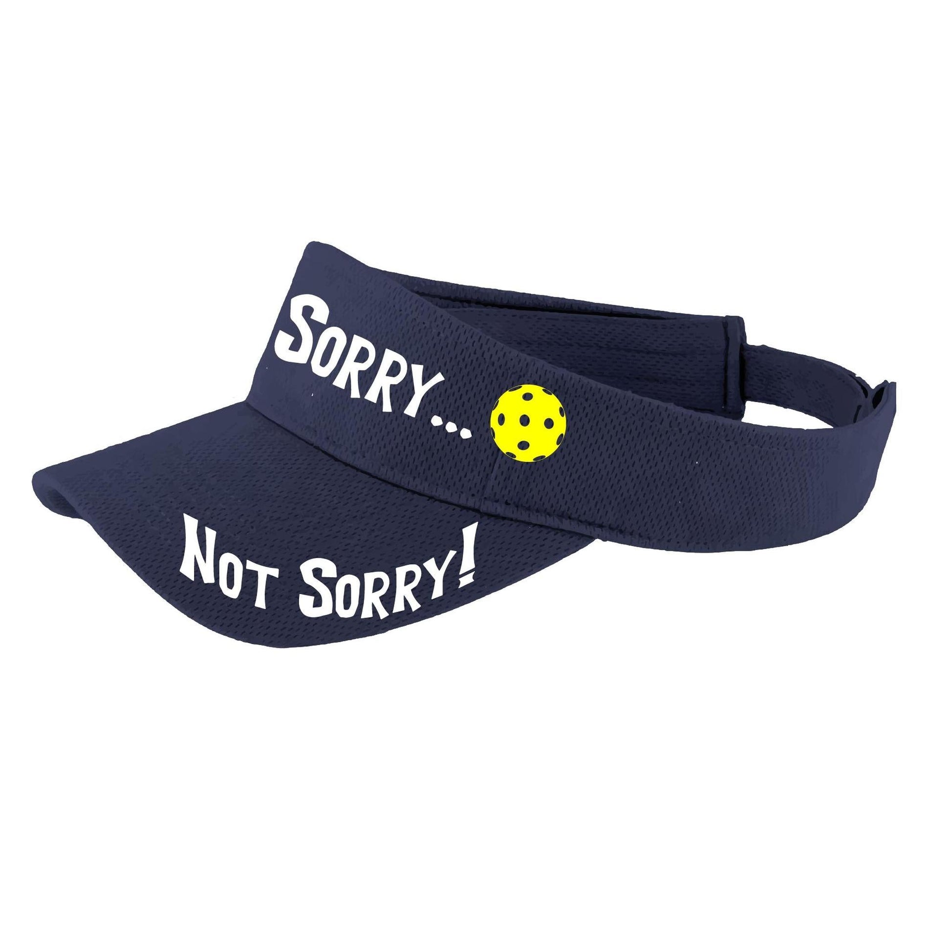 Sorry Not Sorry Customizable 10 Pickleball Colors | Pickleball Visors | Moisture Wicking 100% Polyester