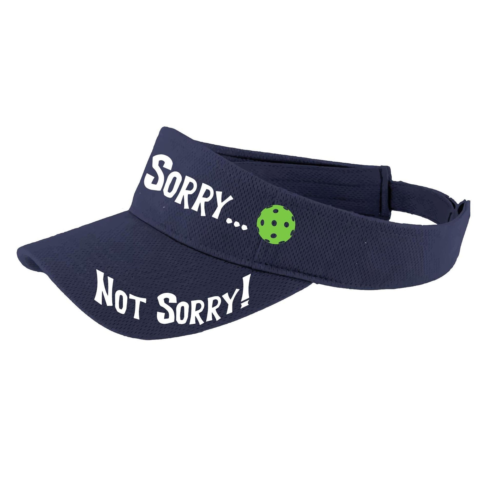Sorry Not Sorry Customizable 10 Pickleball Colors | Pickleball Visors | Moisture Wicking 100% Polyester