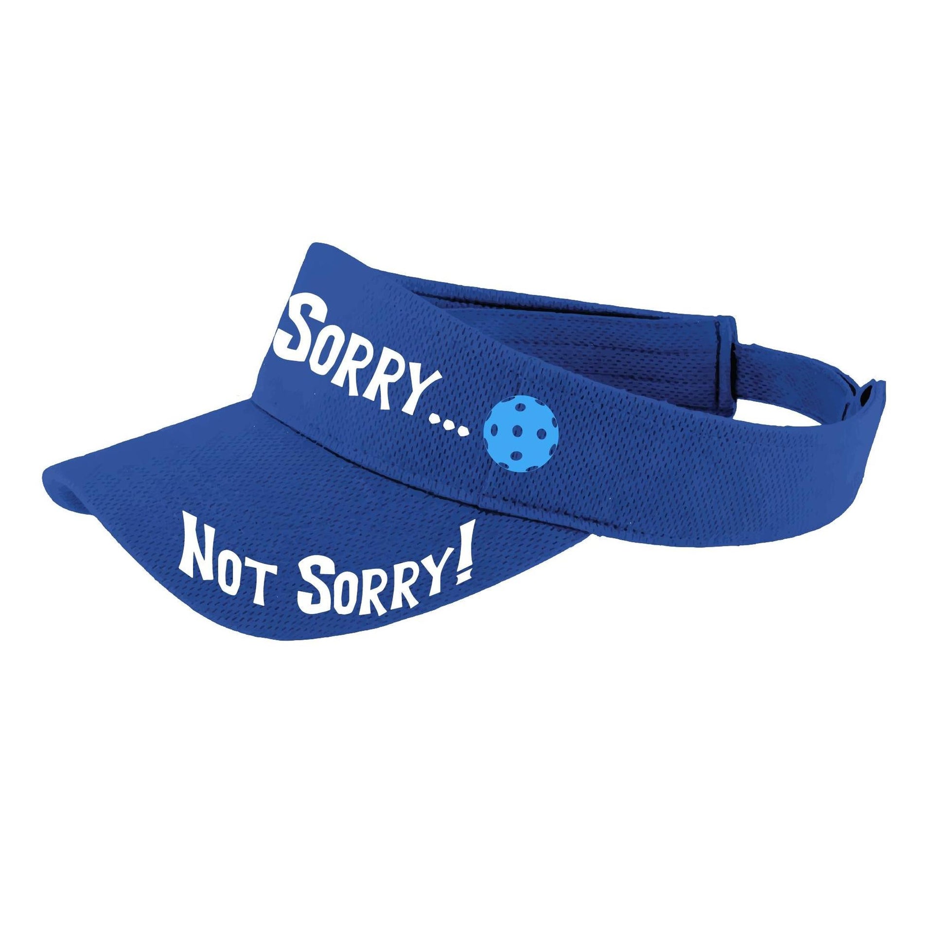 Sorry Not Sorry Customizable 10 Pickleball Colors | Pickleball Visors | Moisture Wicking 100% Polyester