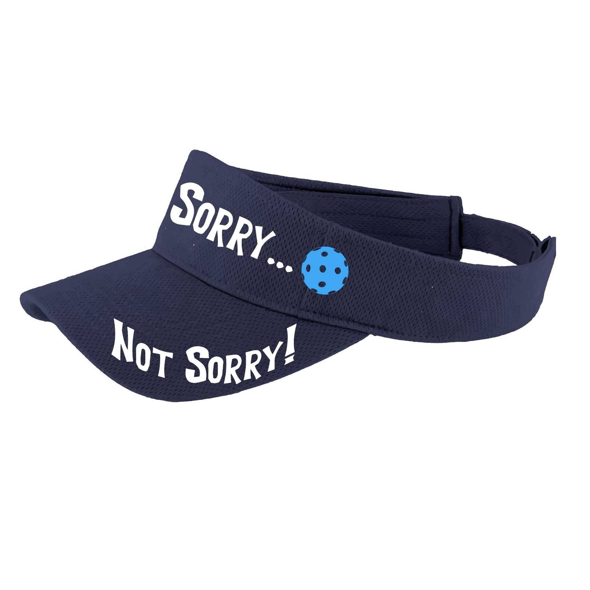 Sorry Not Sorry Customizable 10 Pickleball Colors | Pickleball Visors | Moisture Wicking 100% Polyester