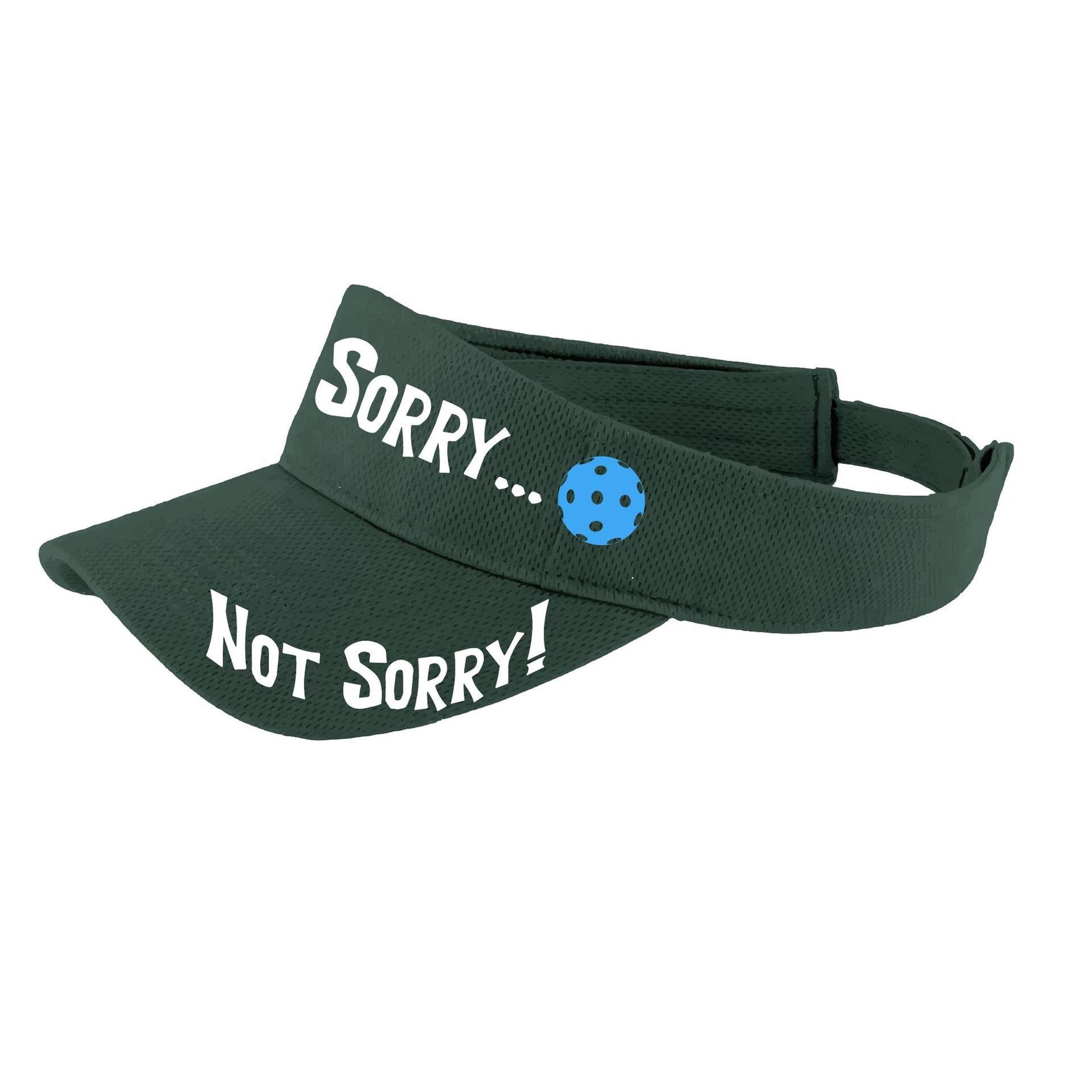 Sorry Not Sorry Customizable 10 Pickleball Colors | Pickleball Visors | Moisture Wicking 100% Polyester