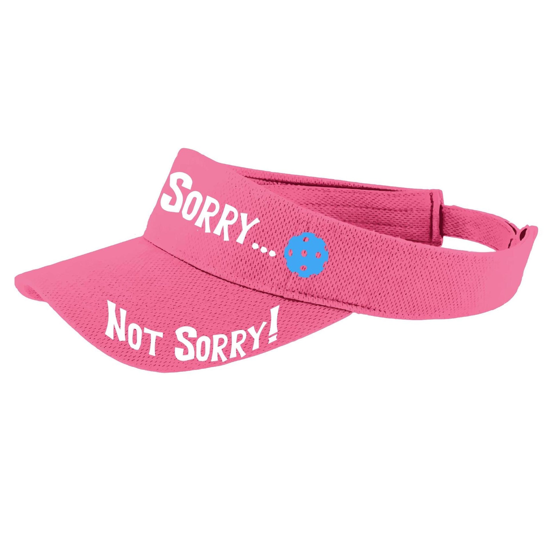 Sorry Not Sorry Customizable 10 Pickleball Colors | Pickleball Visors | Moisture Wicking 100% Polyester