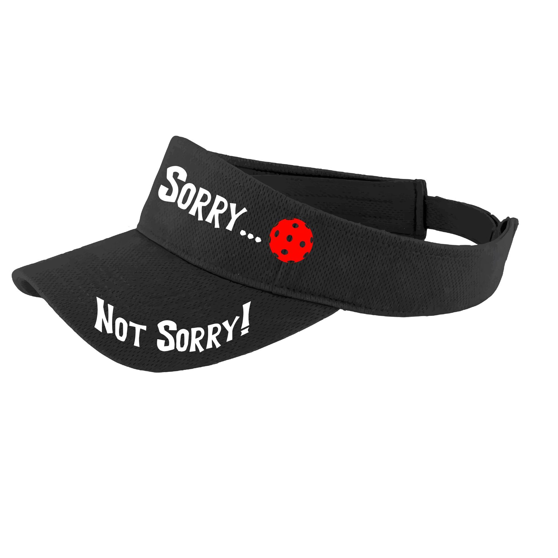 Sorry Not Sorry Customizable 10 Pickleball Colors | Pickleball Visors | Moisture Wicking 100% Polyester
