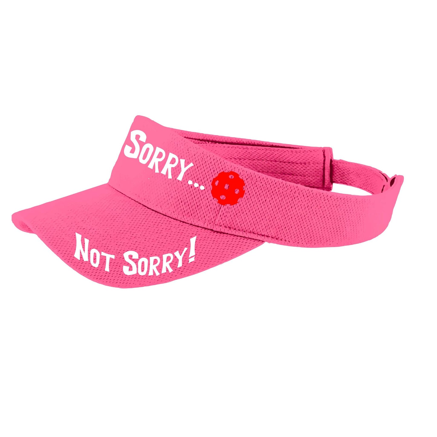 Sorry Not Sorry Customizable 10 Pickleball Colors | Pickleball Visors | Moisture Wicking 100% Polyester