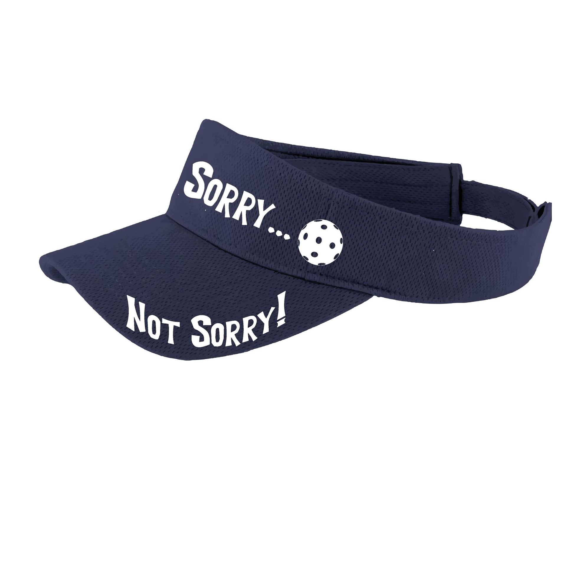 Sorry Not Sorry Customizable 10 Pickleball Colors | Pickleball Visors | Moisture Wicking 100% Polyester