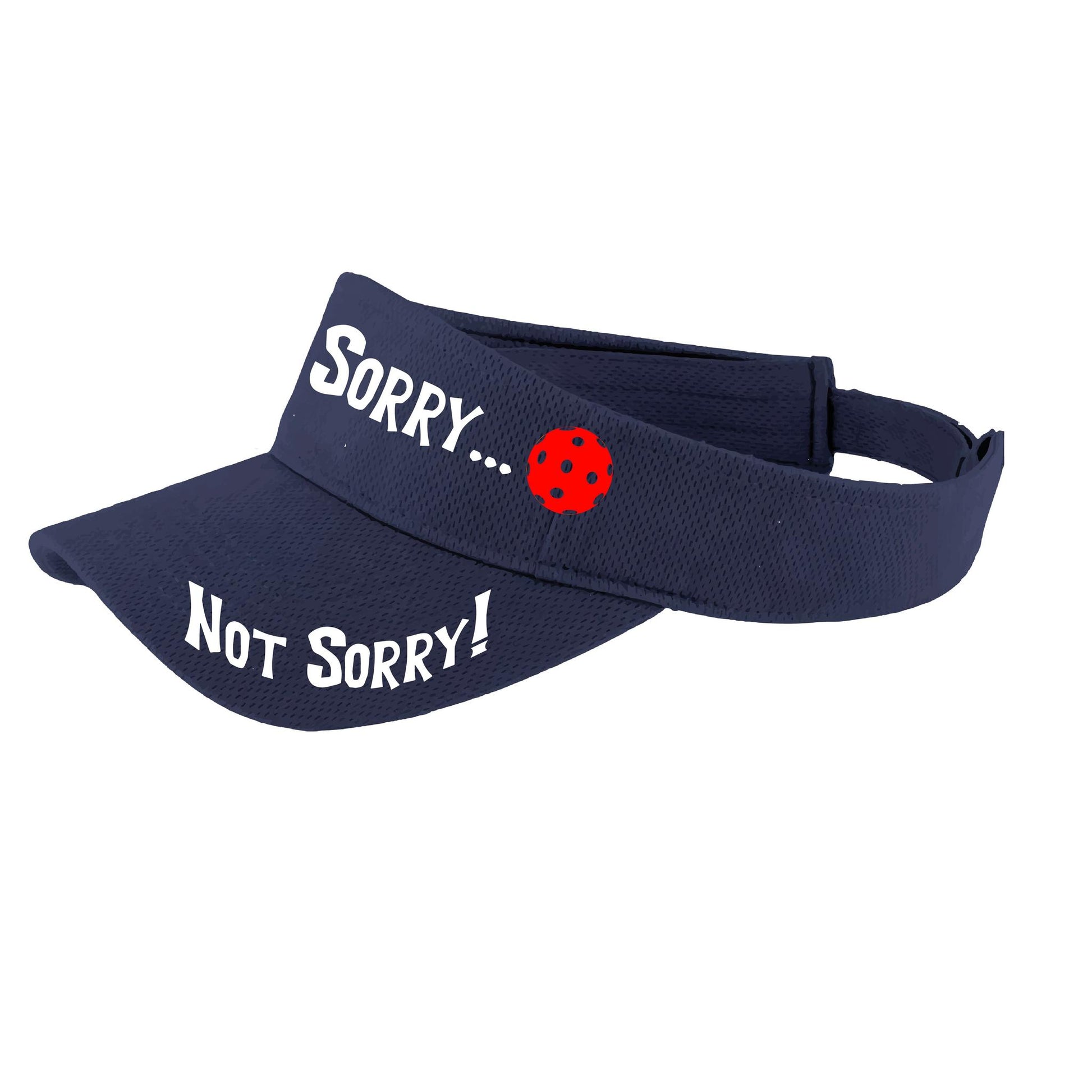 Sorry Not Sorry Customizable 10 Pickleball Colors | Pickleball Visors | Moisture Wicking 100% Polyester