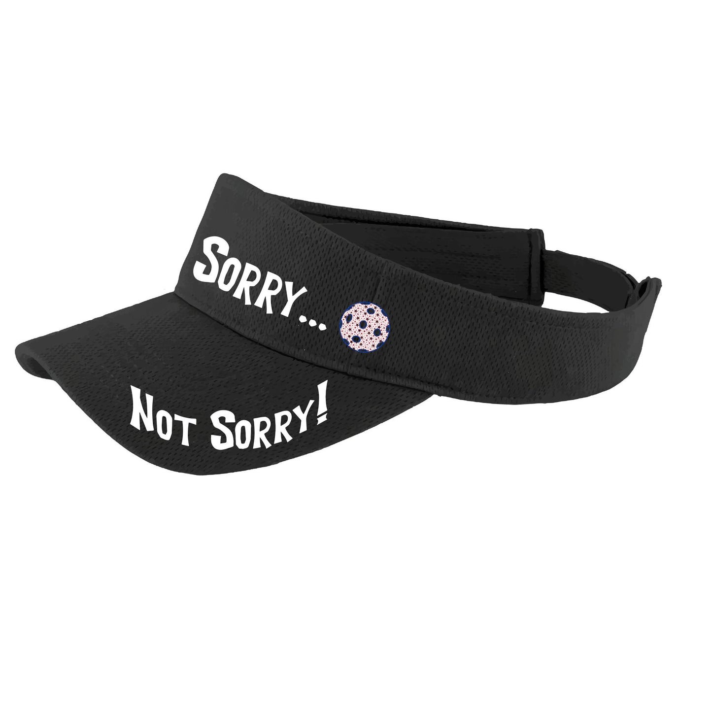 Sorry Not Sorry Customizable 10 Pickleball Colors | Pickleball Visors | Moisture Wicking 100% Polyester