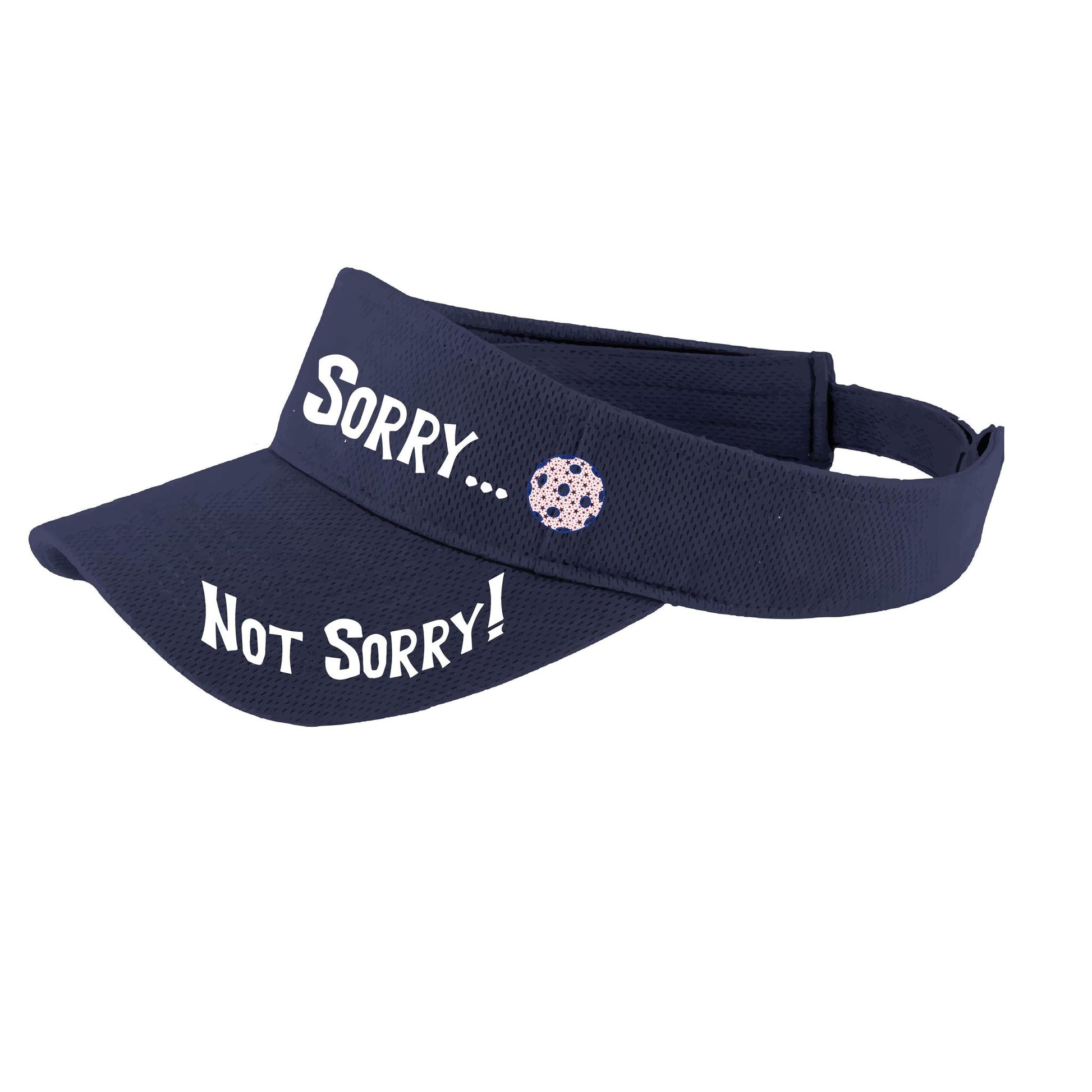 Sorry Not Sorry Customizable 10 Pickleball Colors | Pickleball Visors | Moisture Wicking 100% Polyester