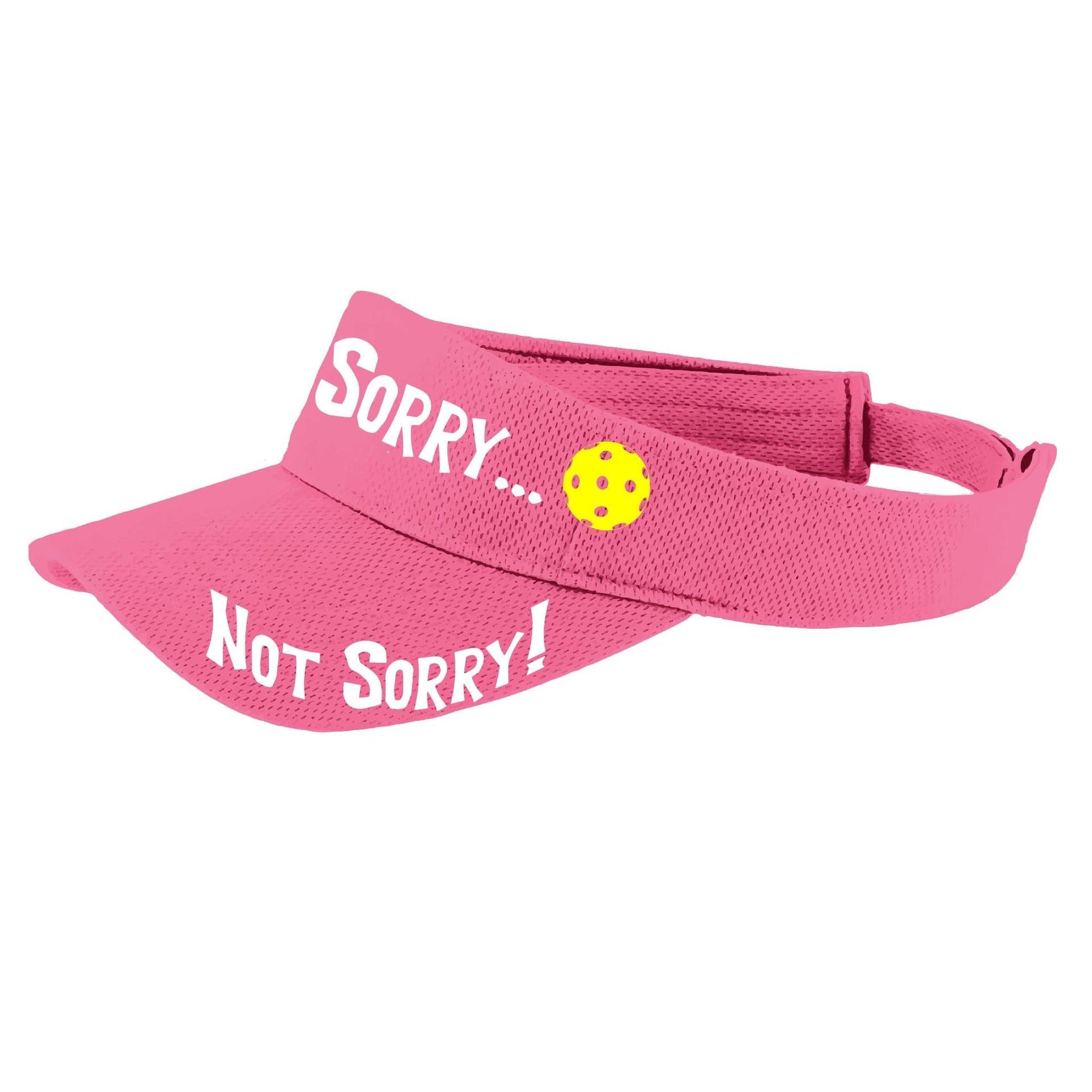 Sorry Not Sorry Customizable 10 Pickleball Colors | Pickleball Visors | Moisture Wicking 100% Polyester