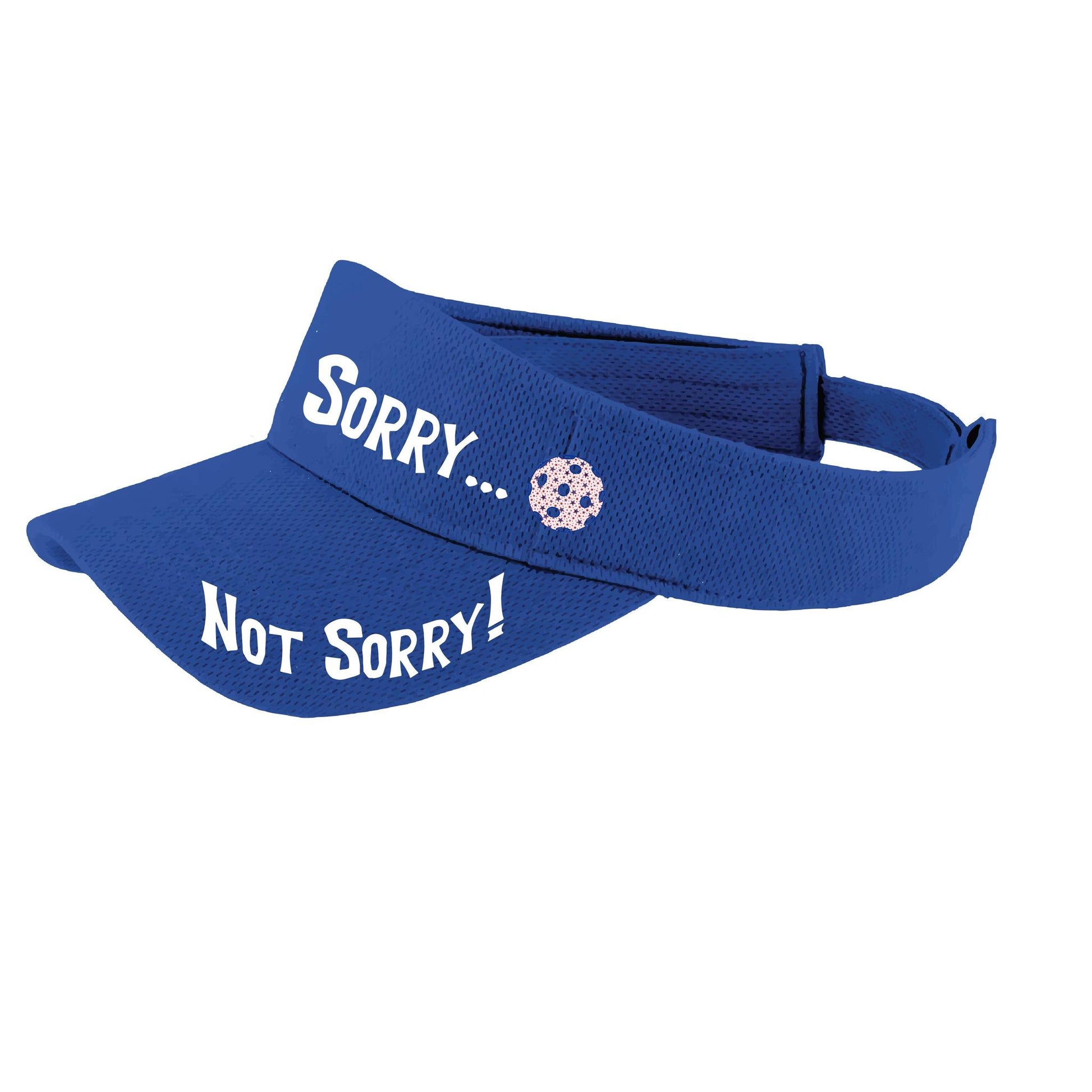 Sorry Not Sorry Customizable 10 Pickleball Colors | Pickleball Visors | Moisture Wicking 100% Polyester