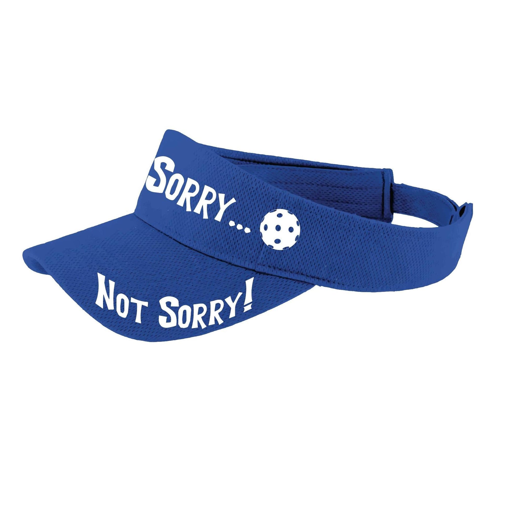 Sorry Not Sorry Customizable 10 Pickleball Colors | Pickleball Visors | Moisture Wicking 100% Polyester