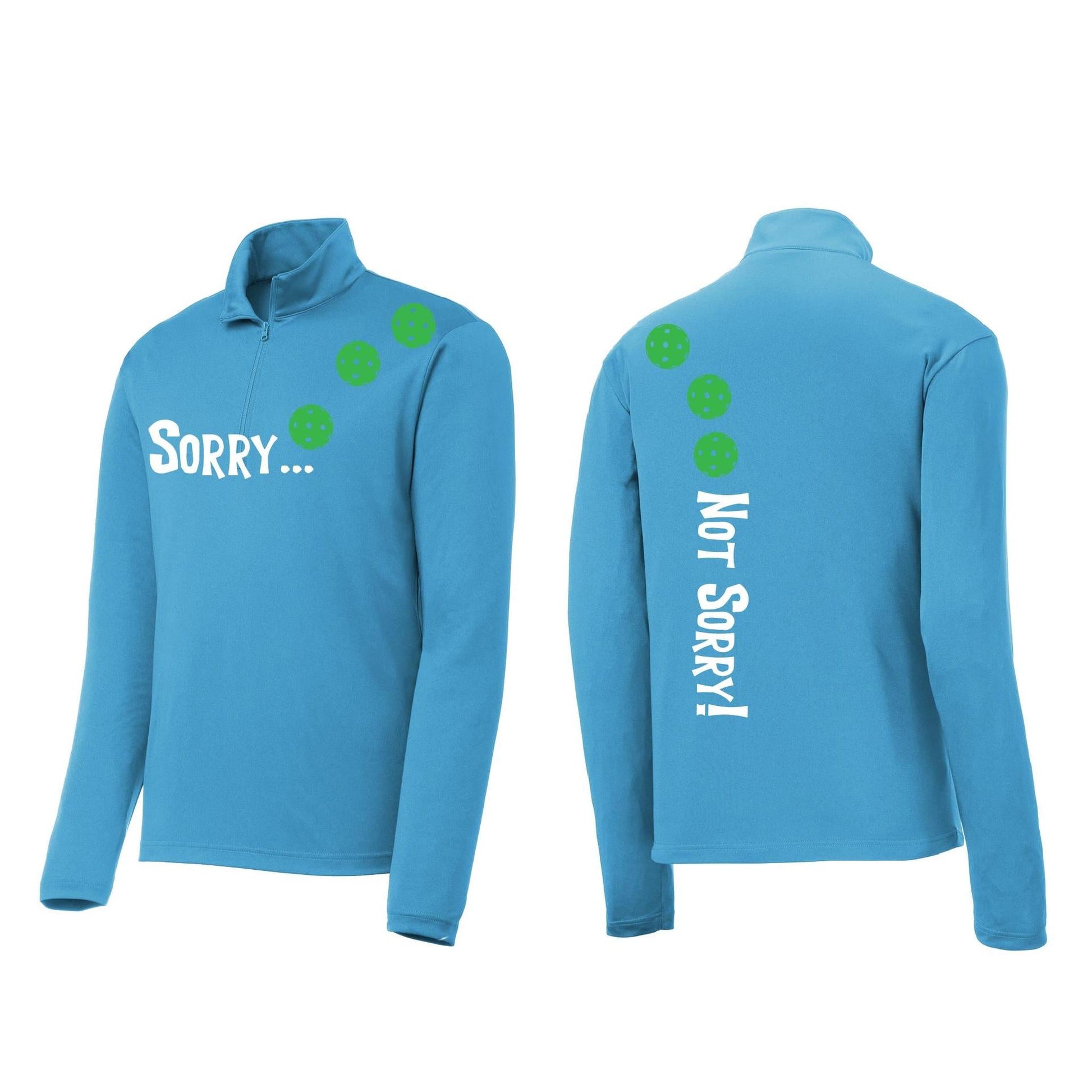 Sorry Not Sorry (Pickleballs Cyan Green Orange) | Men's 1/4 Zip Long Sleeve Pullover Athletic Performance Shirt | 100% Polyester