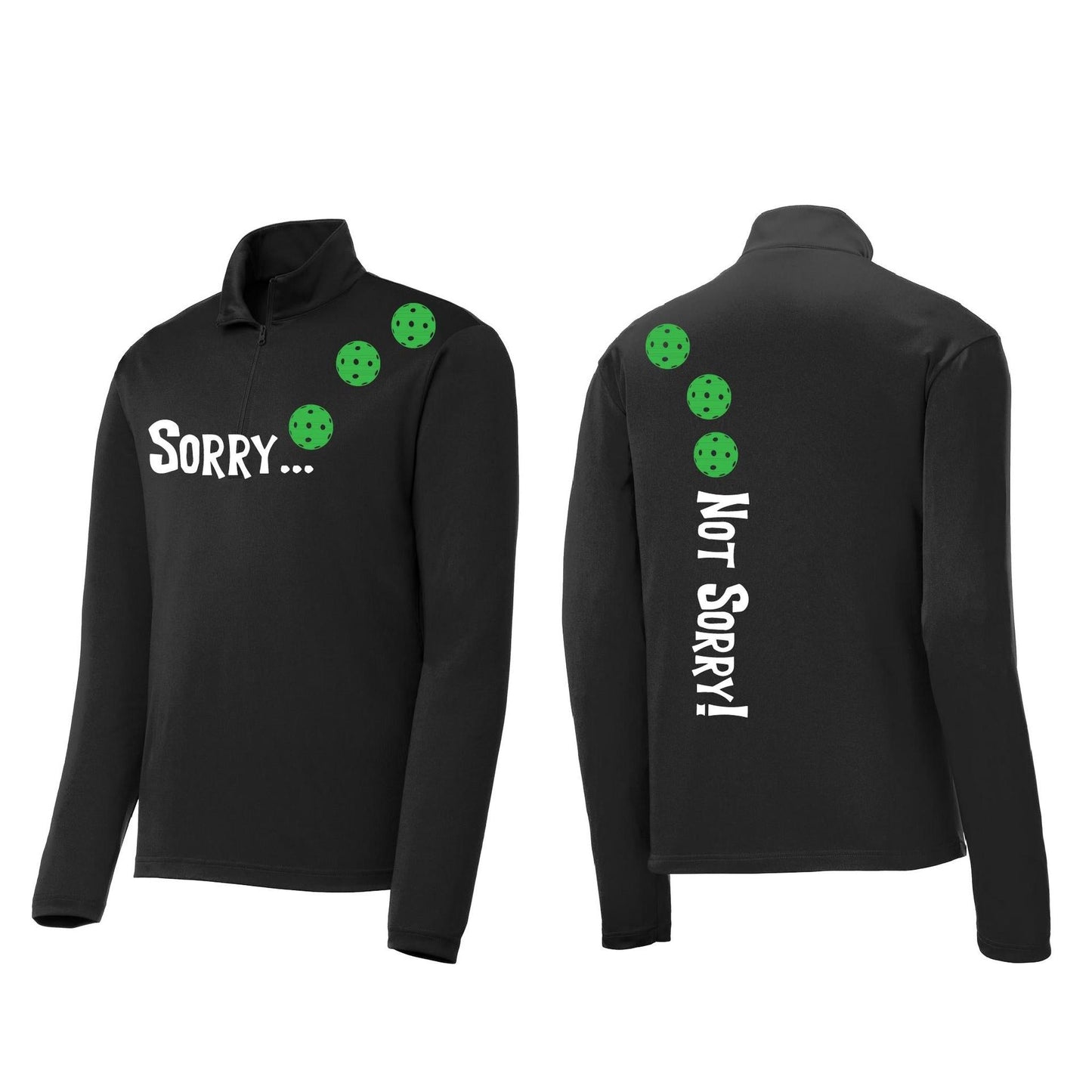 Sorry Not Sorry (Pickleballs Cyan Green Orange) | Men's 1/4 Zip Long Sleeve Pullover Athletic Performance Shirt | 100% Polyester