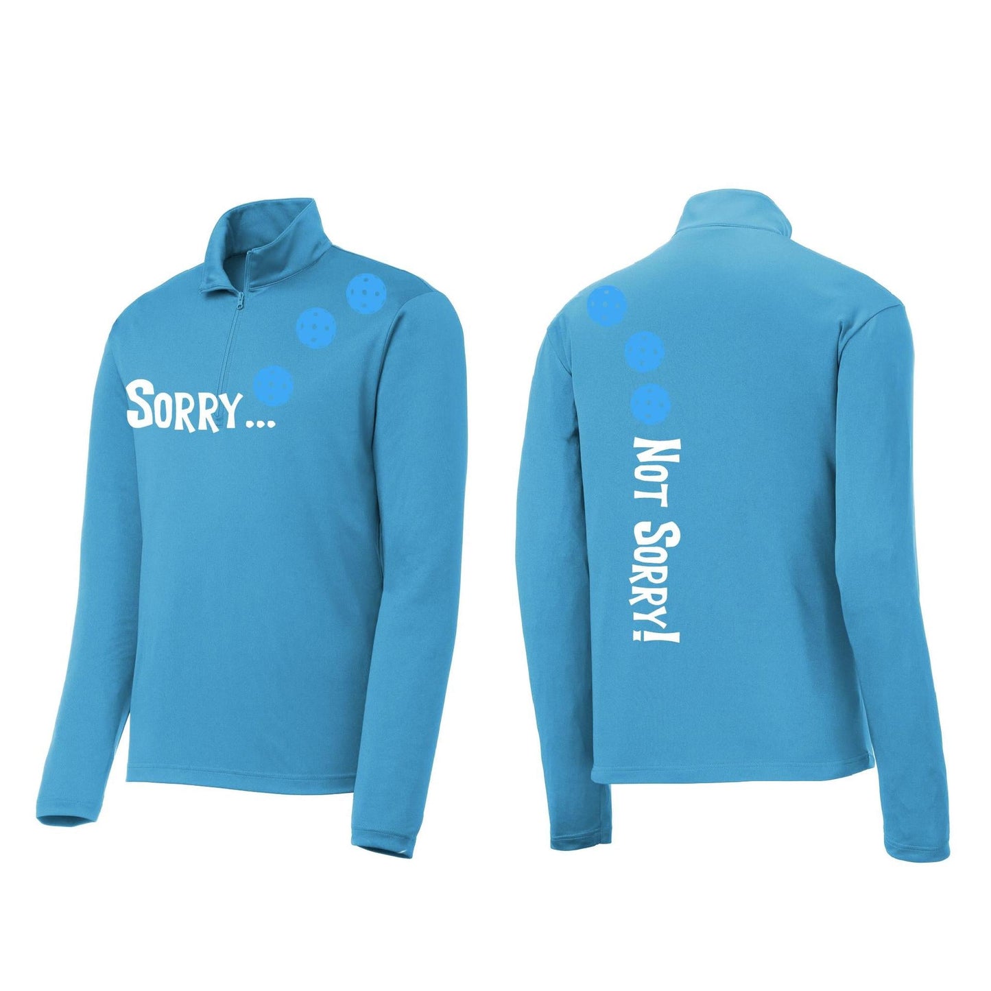 Sorry Not Sorry (Pickleballs Cyan Green Orange) | Men's 1/4 Zip Long Sleeve Pullover Athletic Performance Shirt | 100% Polyester
