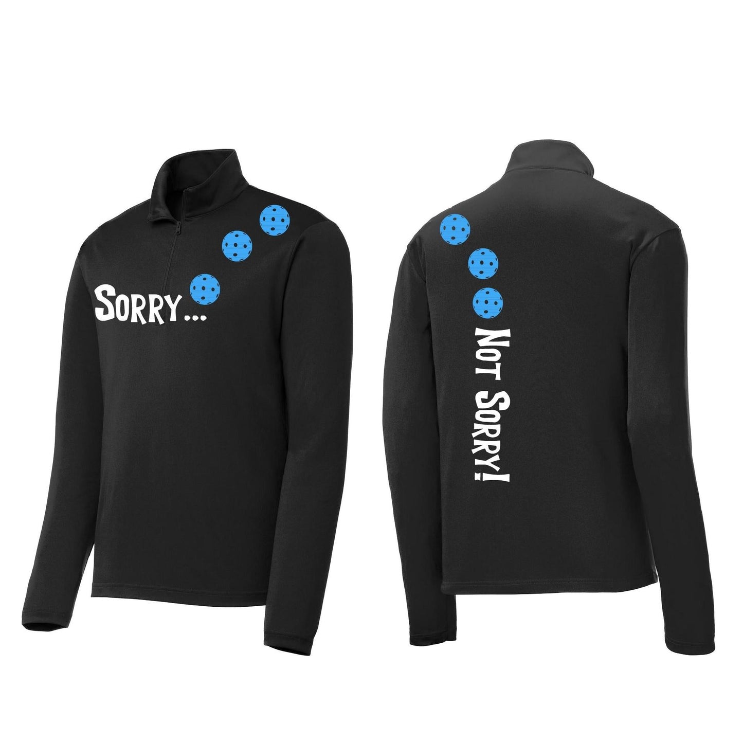 Sorry Not Sorry (Pickleballs Cyan Green Orange) | Men's 1/4 Zip Long Sleeve Pullover Athletic Performance Shirt | 100% Polyester