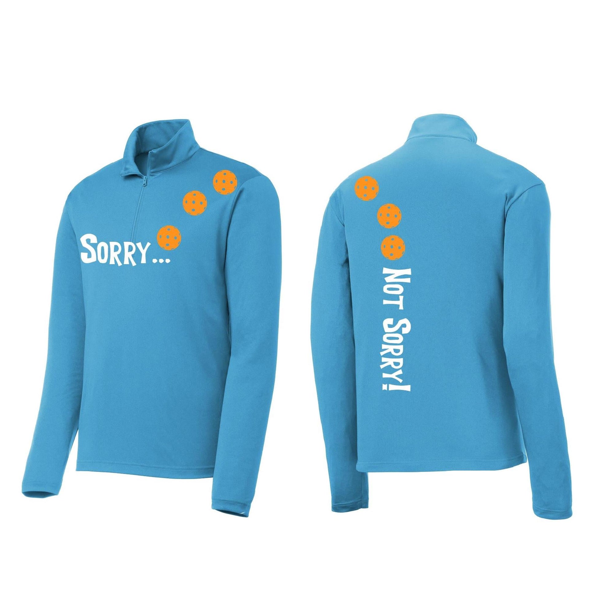 Sorry Not Sorry (Pickleballs Cyan Green Orange) | Men's 1/4 Zip Long Sleeve Pullover Athletic Performance Shirt | 100% Polyester