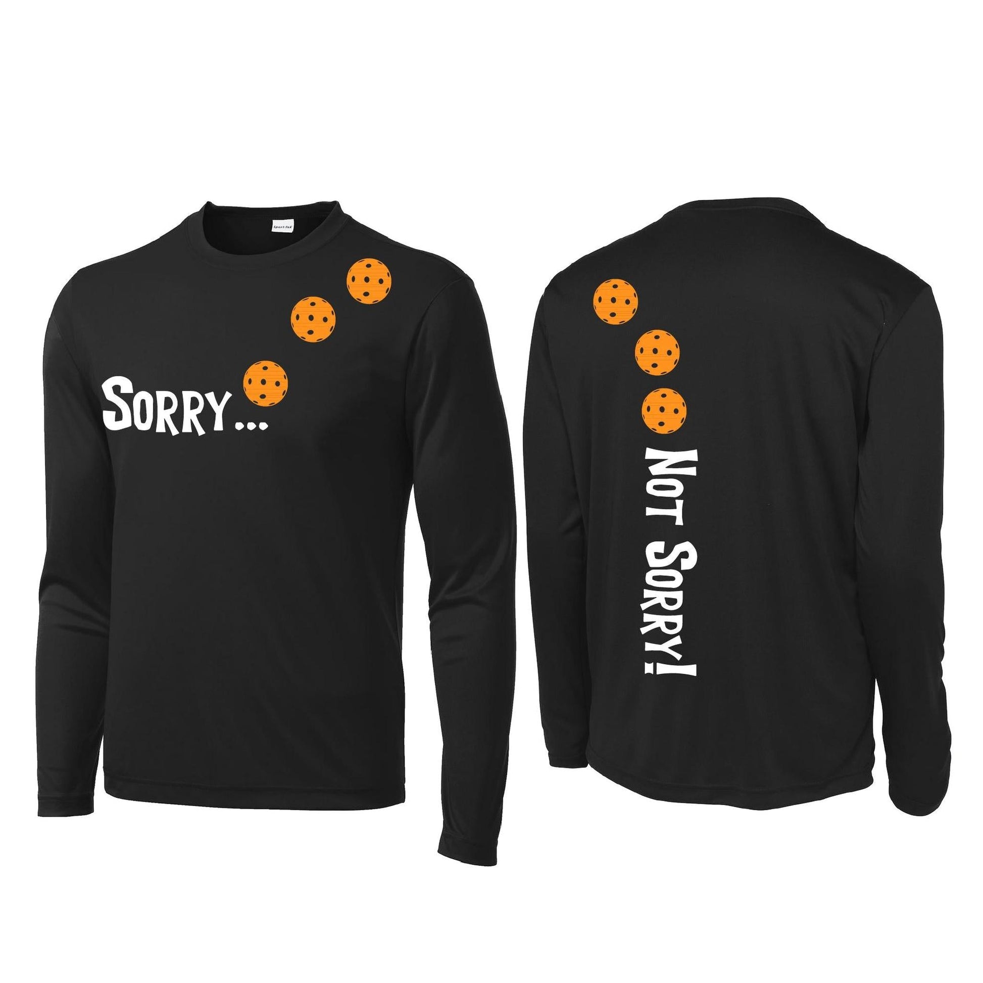 Sorry Not Sorry (Pickleballs Cyan Green Orange) | Men's Long Sleeve Athletic Performance T-Shirt | 100% Polyester