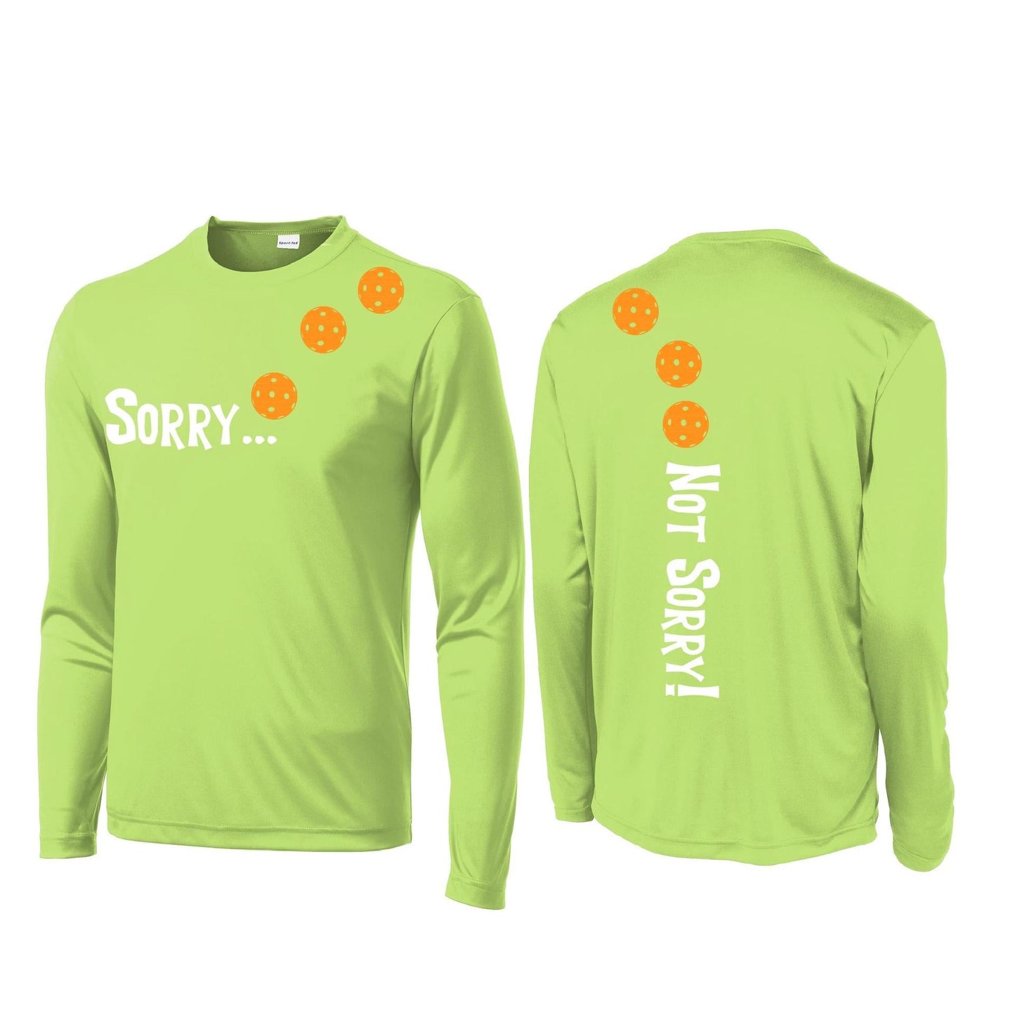 Sorry Not Sorry (Pickleballs Cyan Green Orange) | Men's Long Sleeve Athletic Performance T-Shirt | 100% Polyester