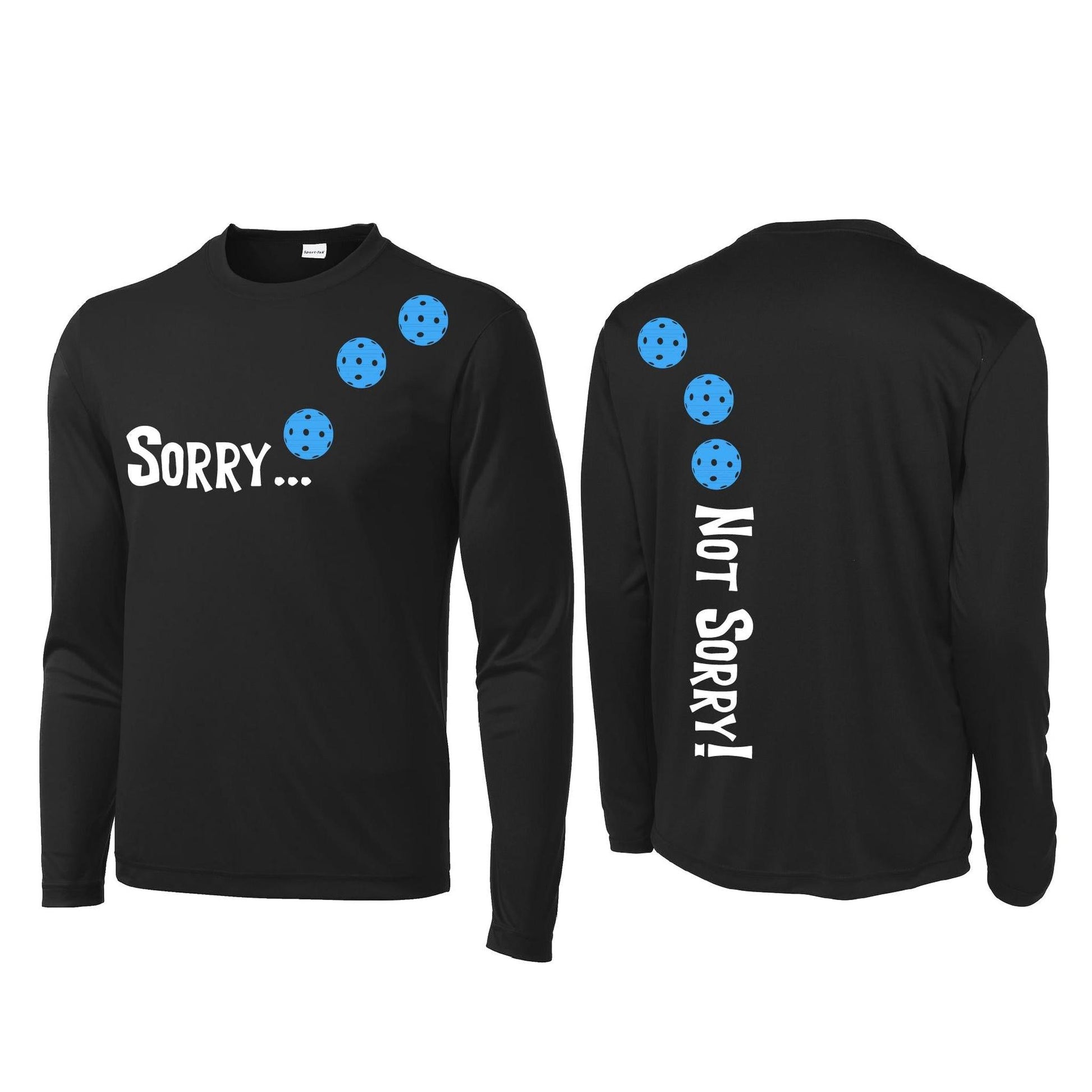 Sorry Not Sorry (Pickleballs Cyan Green Orange) | Men's Long Sleeve Athletic Performance T-Shirt | 100% Polyester