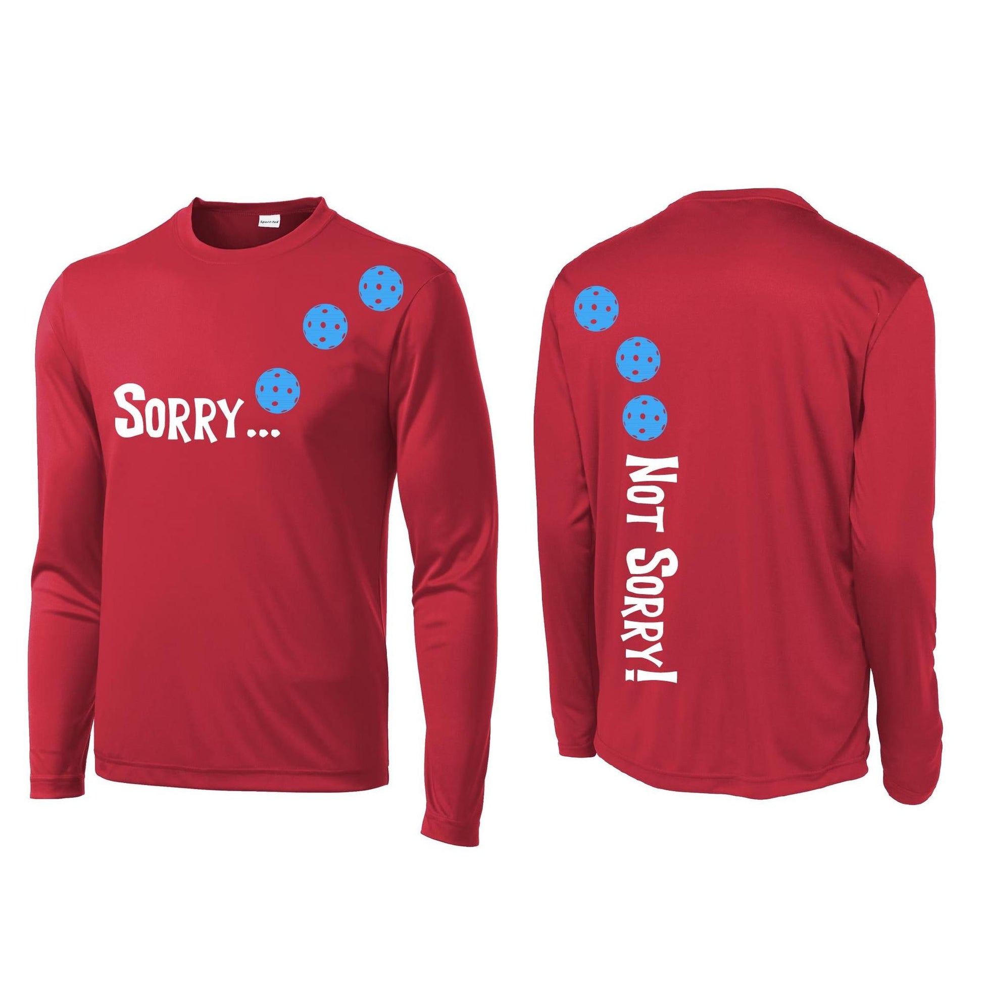 Sorry Not Sorry (Pickleballs Cyan Green Orange) | Men's Long Sleeve Athletic Performance T-Shirt | 100% Polyester